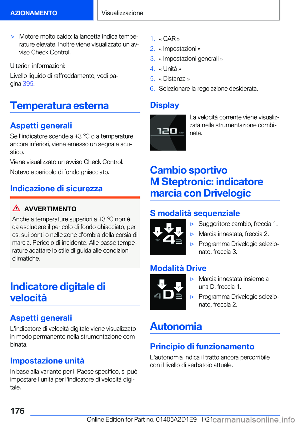 BMW X6 M 2021  Libretti Di Uso E manutenzione (in Italian) 'x�M�o�t�o�r�e��m�o�l�t�o��c�a�l�d�o�:��l�a��l�a�n�c�e�t�t�a��i�n�d�i�c�a��t�e�m�p�eª
�r�a�t�u�r�e��e�l�e�v�a�t�e�.��I�n�o�l�t�r�e��v�i�e�n�e��v�i�s�u�a�l�i�z�z�a�t�o��u�n��a�vª �v