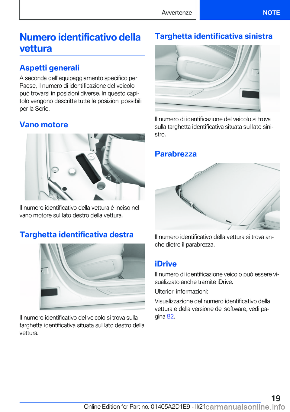 BMW X6 M 2021  Libretti Di Uso E manutenzione (in Italian) �N�u�m�e�r�o��i�d�e�n�t�i�f�i�c�a�t�i�v�o��d�e�l�l�a�v�e�t�t�u�r�a
�A�s�p�e�t�t�i��g�e�n�e�r�a�l�i
�A��s�e�c�o�n�d�a��d�e�l�l�'�e�q�u�i�p�a�g�g�i�a�m�e�n�t�o��s�p�e�c�i�f�i�c�o��p�e�r
�P�a�