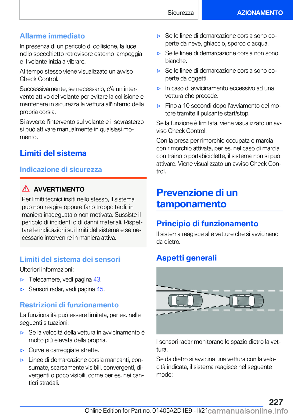BMW X6 M 2021  Libretti Di Uso E manutenzione (in Italian) �A�l�l�a�r�m�e��i�m�m�e�d�i�a�t�o
�I�n��p�r�e�s�e�n�z�a��d�i��u�n��p�e�r�i�c�o�l�o��d�i��c�o�l�l�i�s�i�o�n�e�,��l�a��l�u�c�e �n�e�l�l�o��s�p�e�c�c�h�i�e�t�t�o��r�e�t�r�o�v�i�s�o�r�e��e�s�t