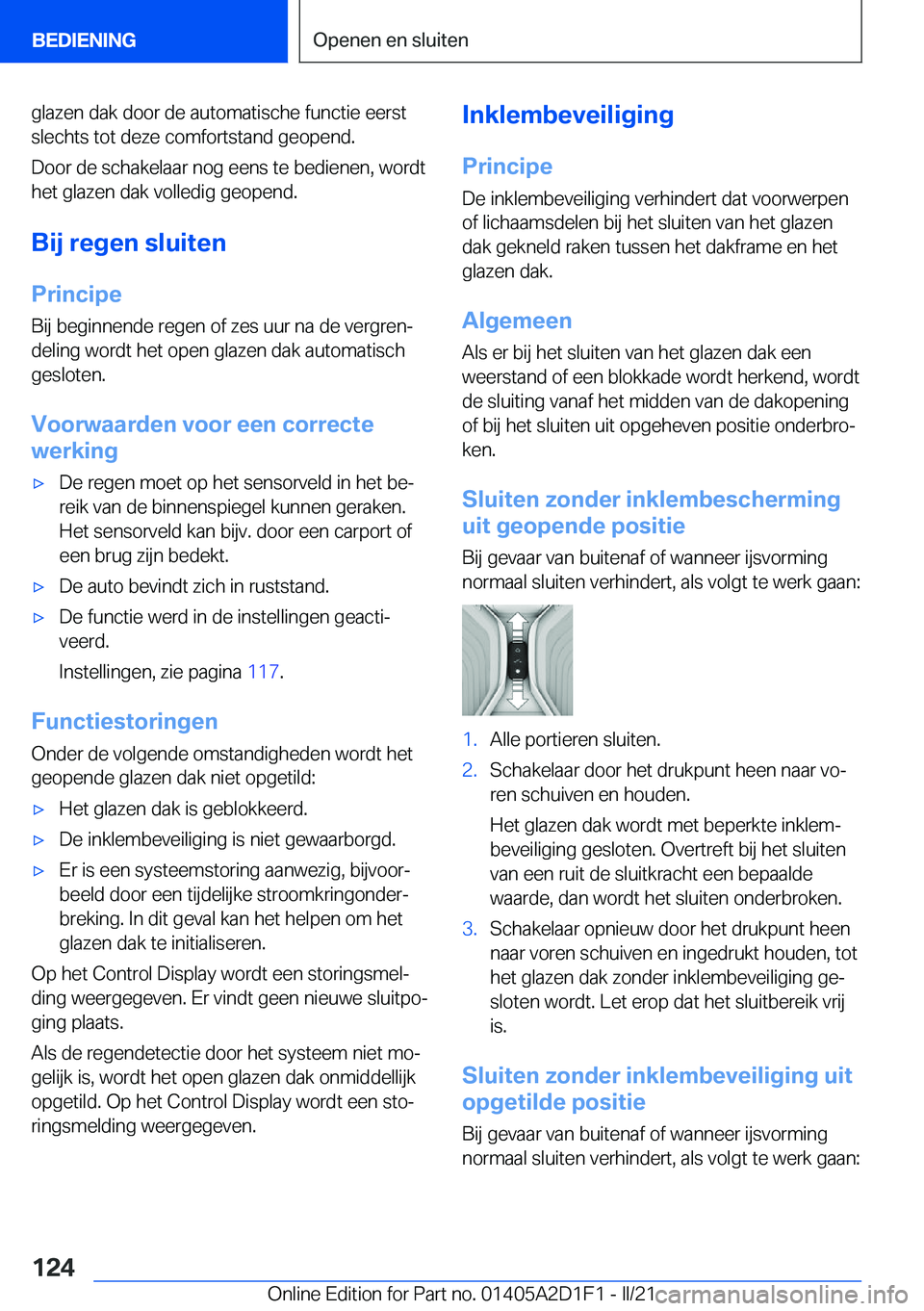 BMW X6 M 2021  Instructieboekjes (in Dutch) �g�l�a�z�e�n��d�a�k��d�o�o�r��d�e��a�u�t�o�m�a�t�i�s�c�h�e��f�u�n�c�t�i�e��e�e�r�s�t
�s�l�e�c�h�t�s��t�o�t��d�e�z�e��c�o�m�f�o�r�t�s�t�a�n�d��g�e�o�p�e�n�d�.
�D�o�o�r��d�e��s�c�h�a�k�e�l�a