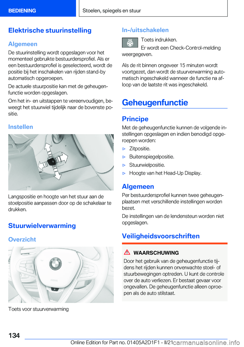 BMW X6 M 2021  Instructieboekjes (in Dutch) �E�l�e�k�t�r�i�s�c�h�e��s�t�u�u�r�i�n�s�t�e�l�l�i�n�g
�A�l�g�e�m�e�e�n
�D�e��s�t�u�u�r�i�n�s�t�e�l�l�i�n�g��w�o�r�d�t��o�p�g�e�s�l�a�g�e�n��v�o�o�r��h�e�t
�m�o�m�e�n�t�e�e�l��g�e�b�r�u�i�k�t�e�