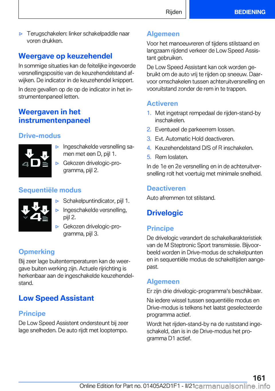 BMW X6 M 2021  Instructieboekjes (in Dutch) 'x�T�e�r�u�g�s�c�h�a�k�e�l�e�n�:��l�i�n�k�e�r��s�c�h�a�k�e�l�p�a�d�d�l�e��n�a�a�r
�v�o�r�e�n��d�r�u�k�k�e�n�.
�W�e�e�r�g�a�v�e��o�p��k�e�u�z�e�h�e�n�d�e�l
�I�n��s�o�m�m�i�g�e��s�i�t�u�a�t�