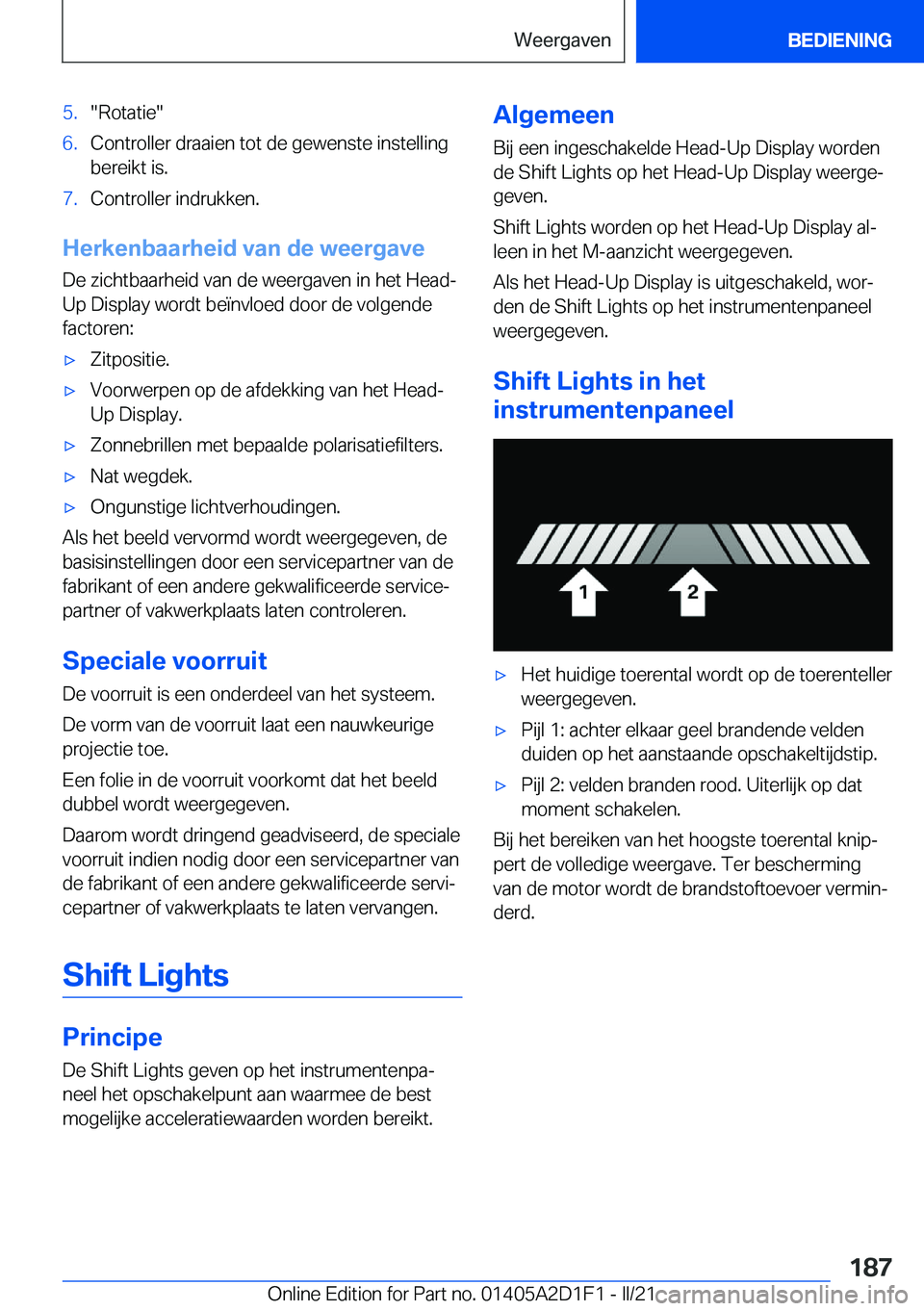 BMW X6 M 2021  Instructieboekjes (in Dutch) �5�.��R�o�t�a�t�i�e��6�.�C�o�n�t�r�o�l�l�e�r��d�r�a�a�i�e�n��t�o�t��d�e��g�e�w�e�n�s�t�e��i�n�s�t�e�l�l�i�n�g�b�e�r�e�i�k�t��i�s�.�7�.�C�o�n�t�r�o�l�l�e�r��i�n�d�r�u�k�k�e�n�.
�H�e�r�k�e�n�b�