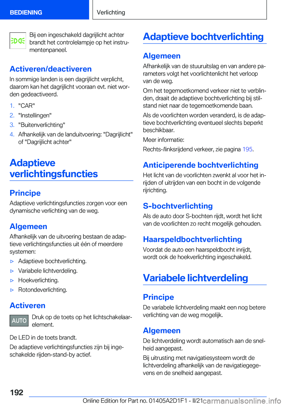 BMW X6 M 2021  Instructieboekjes (in Dutch) �B�i�j��e�e�n��i�n�g�e�s�c�h�a�k�e�l�d��d�a�g�r�i�j�l�i�c�h�t��a�c�h�t�e�r
�b�r�a�n�d�t��h�e�t��c�o�n�t�r�o�l�e�l�a�m�p�j�e��o�p��h�e�t��i�n�s�t�r�uj
�m�e�n�t�e�n�p�a�n�e�e�l�.
�A�c�t�i�v�e�