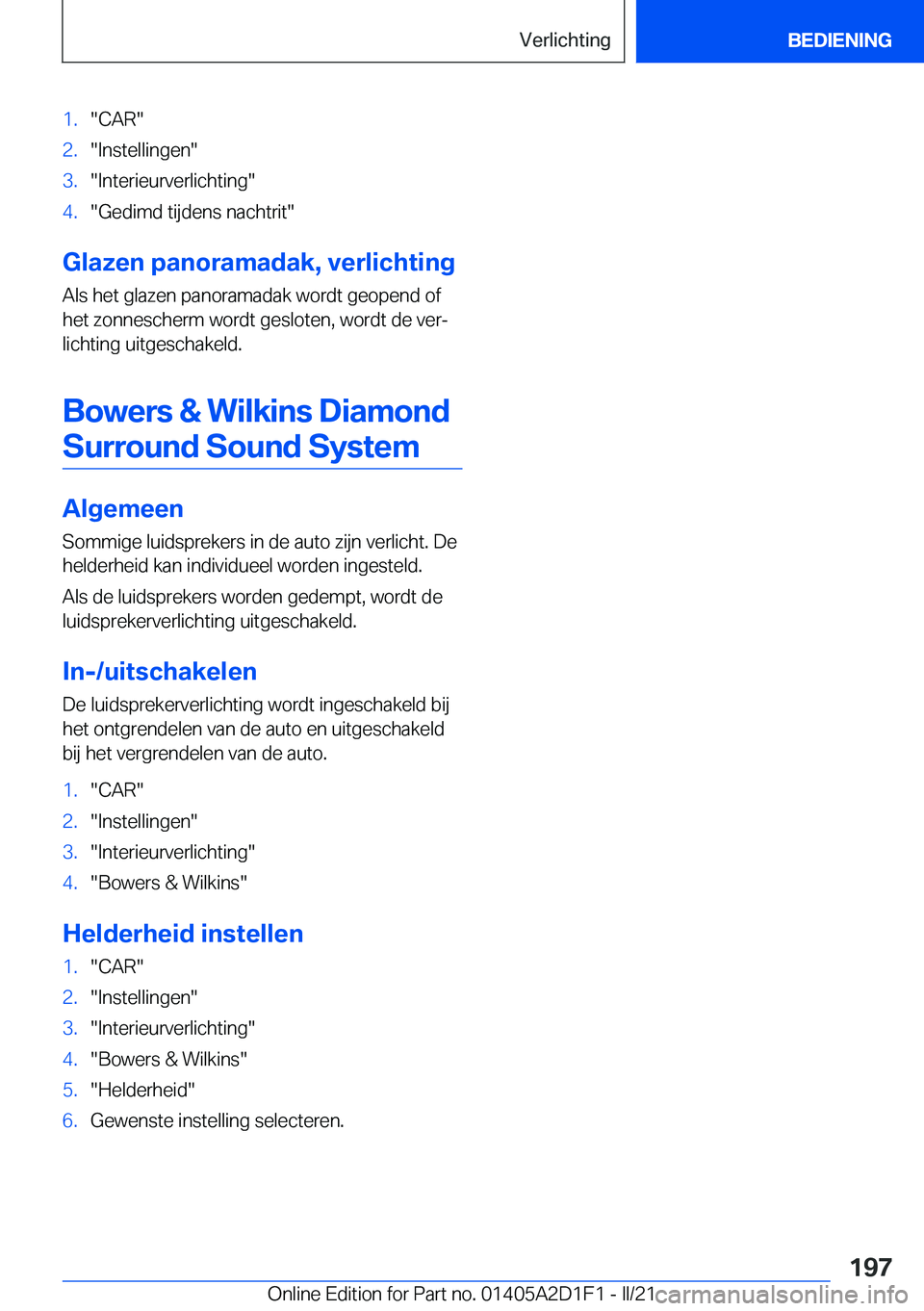 BMW X6 M 2021  Instructieboekjes (in Dutch) �1�.��C�A�R��2�.��I�n�s�t�e�l�l�i�n�g�e�n��3�.��I�n�t�e�r�i�e�u�r�v�e�r�l�i�c�h�t�i�n�g��4�.��G�e�d�i�m�d��t�i�j�d�e�n�s��n�a�c�h�t�r�i�t�
�G�l�a�z�e�n��p�a�n�o�r�a�m�a�d�a�k�,��v�e�r�l�i�