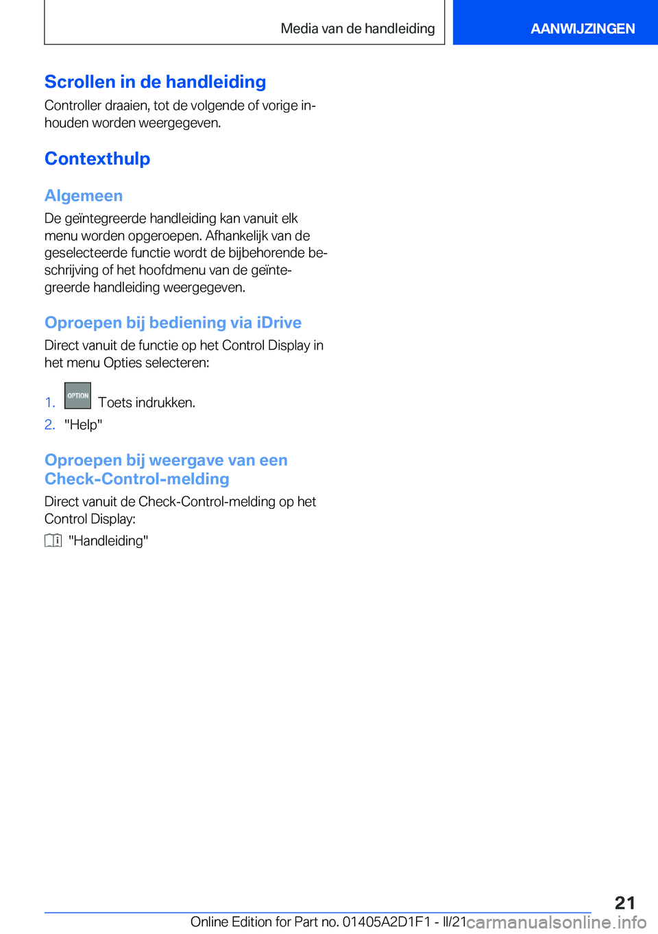 BMW X6 M 2021  Instructieboekjes (in Dutch) �S�c�r�o�l�l�e�n��i�n��d�e��h�a�n�d�l�e�i�d�i�n�g
�C�o�n�t�r�o�l�l�e�r��d�r�a�a�i�e�n�,��t�o�t��d�e��v�o�l�g�e�n�d�e��o�f��v�o�r�i�g�e��i�nj
�h�o�u�d�e�n��w�o�r�d�e�n��w�e�e�r�g�e�g�e�v�e