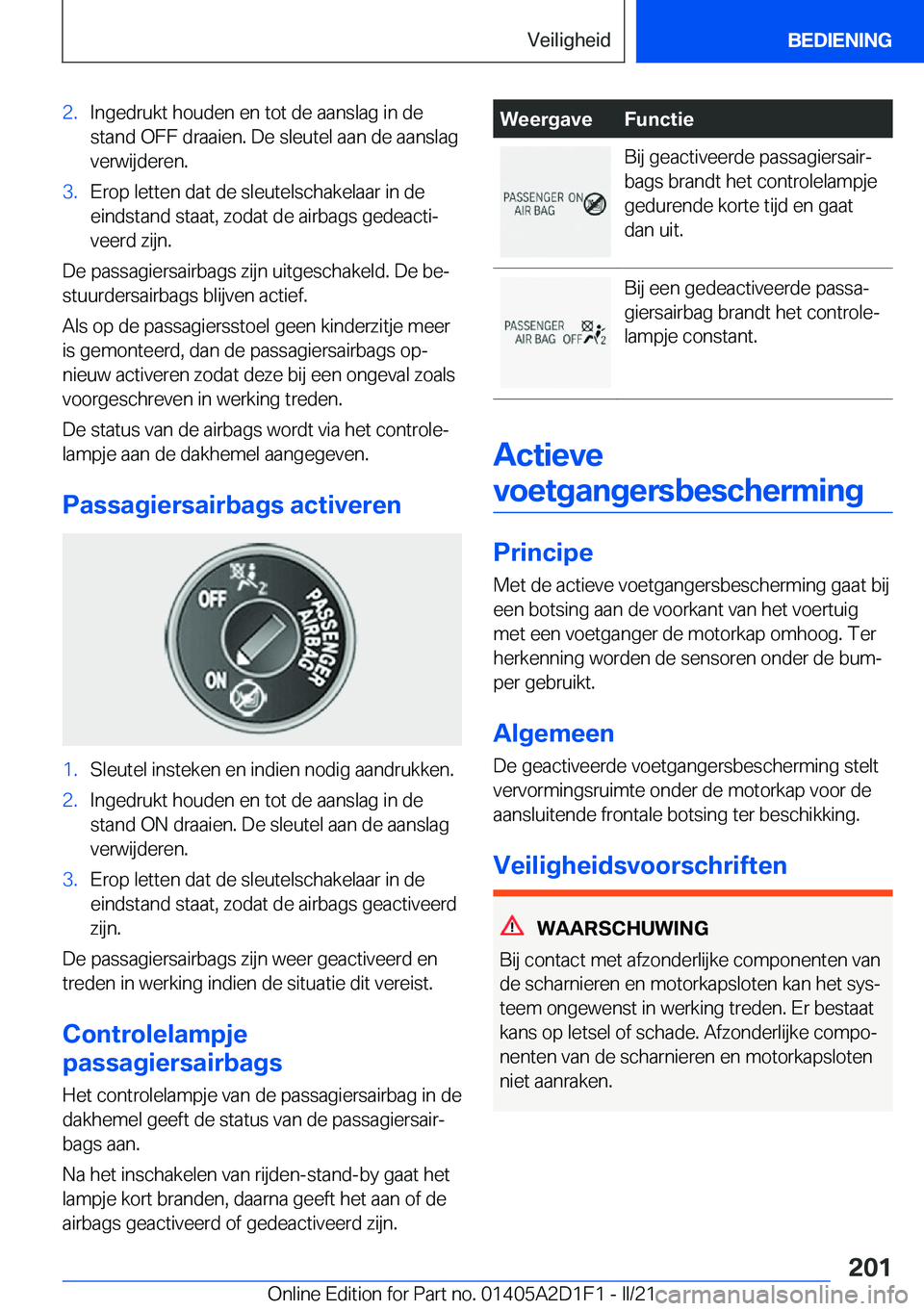 BMW X6 M 2021  Instructieboekjes (in Dutch) �2�.�I�n�g�e�d�r�u�k�t��h�o�u�d�e�n��e�n��t�o�t��d�e��a�a�n�s�l�a�g��i�n��d�e
�s�t�a�n�d��O�F�F��d�r�a�a�i�e�n�.��D�e��s�l�e�u�t�e�l��a�a�n��d�e��a�a�n�s�l�a�g �v�e�r�w�i�j�d�e�r�e�n�.�3