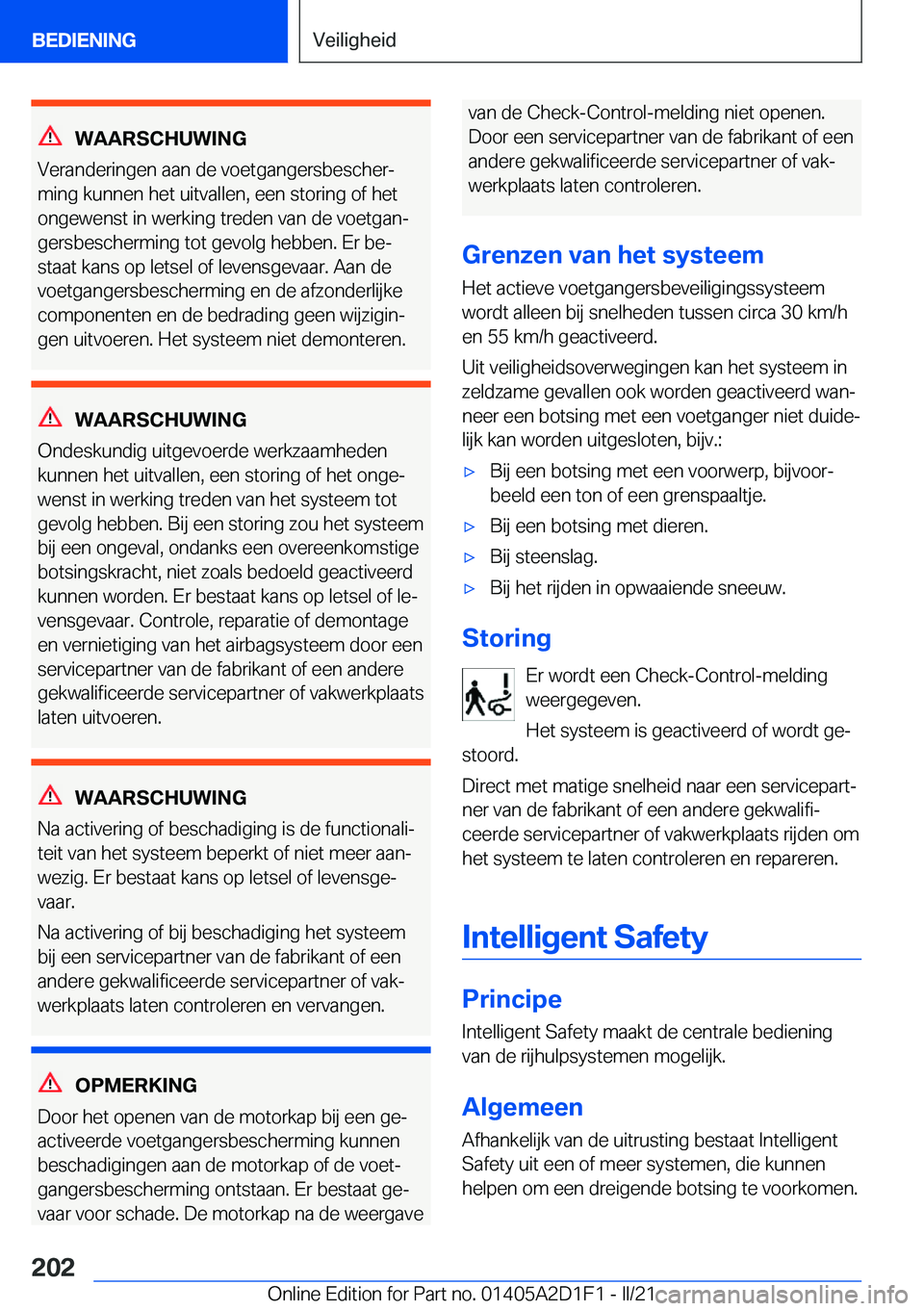 BMW X6 M 2021  Instructieboekjes (in Dutch) �W�A�A�R�S�C�H�U�W�I�N�G
�V�e�r�a�n�d�e�r�i�n�g�e�n��a�a�n��d�e��v�o�e�t�g�a�n�g�e�r�s�b�e�s�c�h�e�rj
�m�i�n�g��k�u�n�n�e�n��h�e�t��u�i�t�v�a�l�l�e�n�,��e�e�n��s�t�o�r�i�n�g��o�f��h�e�t
�o�