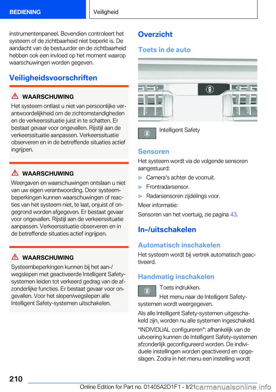 BMW X6 M 2021  Instructieboekjes (in Dutch) �i�n�s�t�r�u�m�e�n�t�e�n�p�a�n�e�e�l�.��B�o�v�e�n�d�i�e�n��c�o�n�t�r�o�l�e�e�r�t��h�e�t�s�y�s�t�e�e�m��o�f��d�e��z�i�c�h�t�b�a�a�r�h�e�i�d��n�i�e�t��b�e�p�e�r�k�t��i�s�.��D�e�a�a�n�d�a�c�h�t