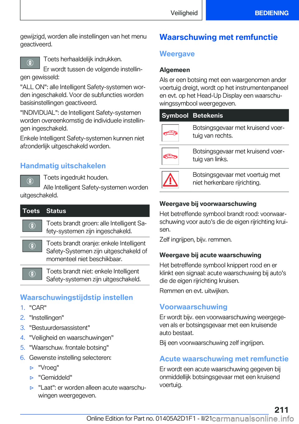 BMW X6 M 2021  Instructieboekjes (in Dutch) �g�e�w�i�j�z�i�g�d�,��w�o�r�d�e�n��a�l�l�e��i�n�s�t�e�l�l�i�n�g�e�n��v�a�n��h�e�t��m�e�n�u
�g�e�a�c�t�i�v�e�e�r�d�.
�T�o�e�t�s��h�e�r�h�a�a�l�d�e�l�i�j�k��i�n�d�r�u�k�k�e�n�.
�E�r��w�o�r�d�t�