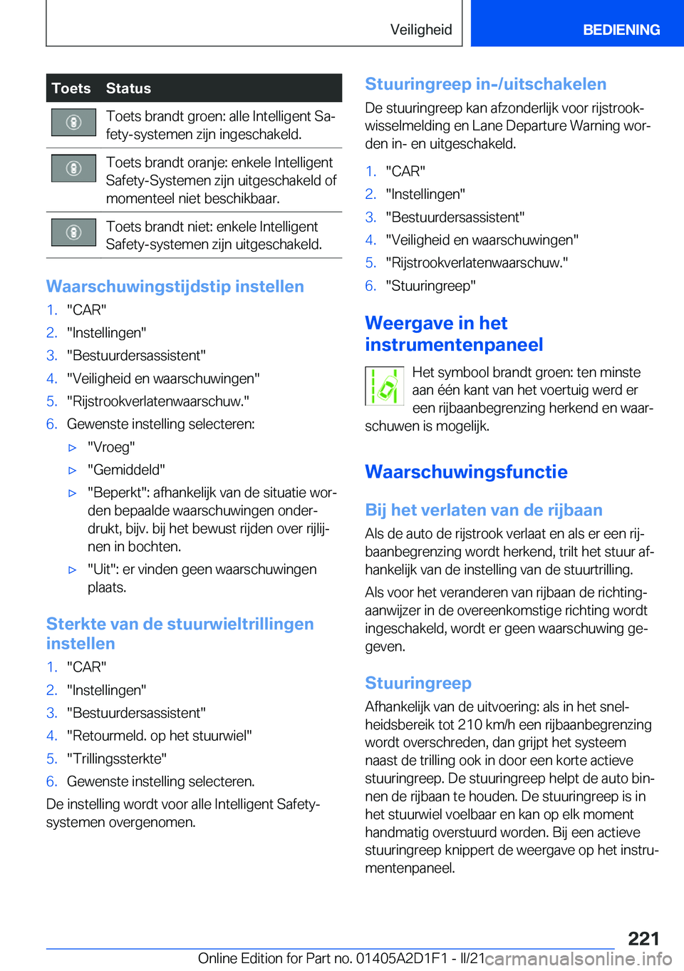 BMW X6 M 2021  Instructieboekjes (in Dutch) �T�o�e�t�s�S�t�a�t�u�s�T�o�e�t�s��b�r�a�n�d�t��g�r�o�e�n�:��a�l�l�e��I�n�t�e�l�l�i�g�e�n�t��S�aj
�f�e�t�y�-�s�y�s�t�e�m�e�n��z�i�j�n��i�n�g�e�s�c�h�a�k�e�l�d�.�T�o�e�t�s��b�r�a�n�d�t��o�r�a�
