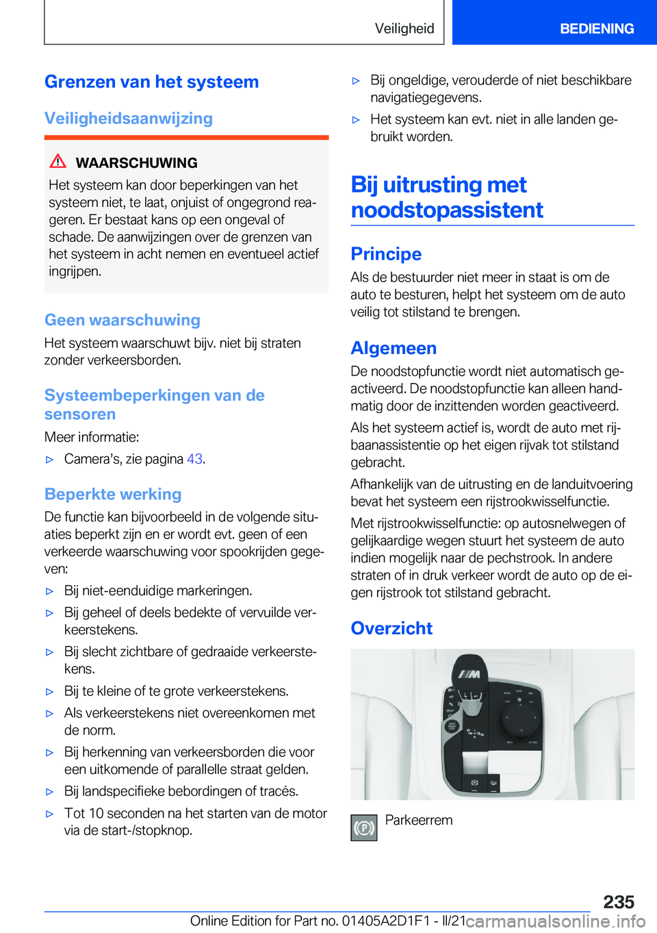 BMW X6 M 2021  Instructieboekjes (in Dutch) �G�r�e�n�z�e�n��v�a�n��h�e�t��s�y�s�t�e�e�m
�V�e�i�l�i�g�h�e�i�d�s�a�a�n�w�i�j�z�i�n�g
�W�A�A�R�S�C�H�U�W�I�N�G
�H�e�t��s�y�s�t�e�e�m��k�a�n��d�o�o�r��b�e�p�e�r�k�i�n�g�e�n��v�a�n��h�e�t
�s�y