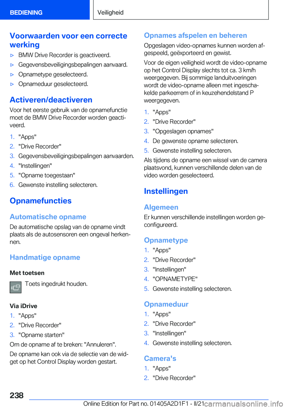 BMW X6 M 2021  Instructieboekjes (in Dutch) �V�o�o�r�w�a�a�r�d�e�n��v�o�o�r��e�e�n��c�o�r�r�e�c�t�e
�w�e�r�k�i�n�g'x�B�M�W��D�r�i�v�e��R�e�c�o�r�d�e�r��i�s��g�e�a�c�t�i�v�e�e�r�d�.'x�G�e�g�e�v�e�n�s�b�e�v�e�i�l�i�g�i�n�g�s�b�e�p�