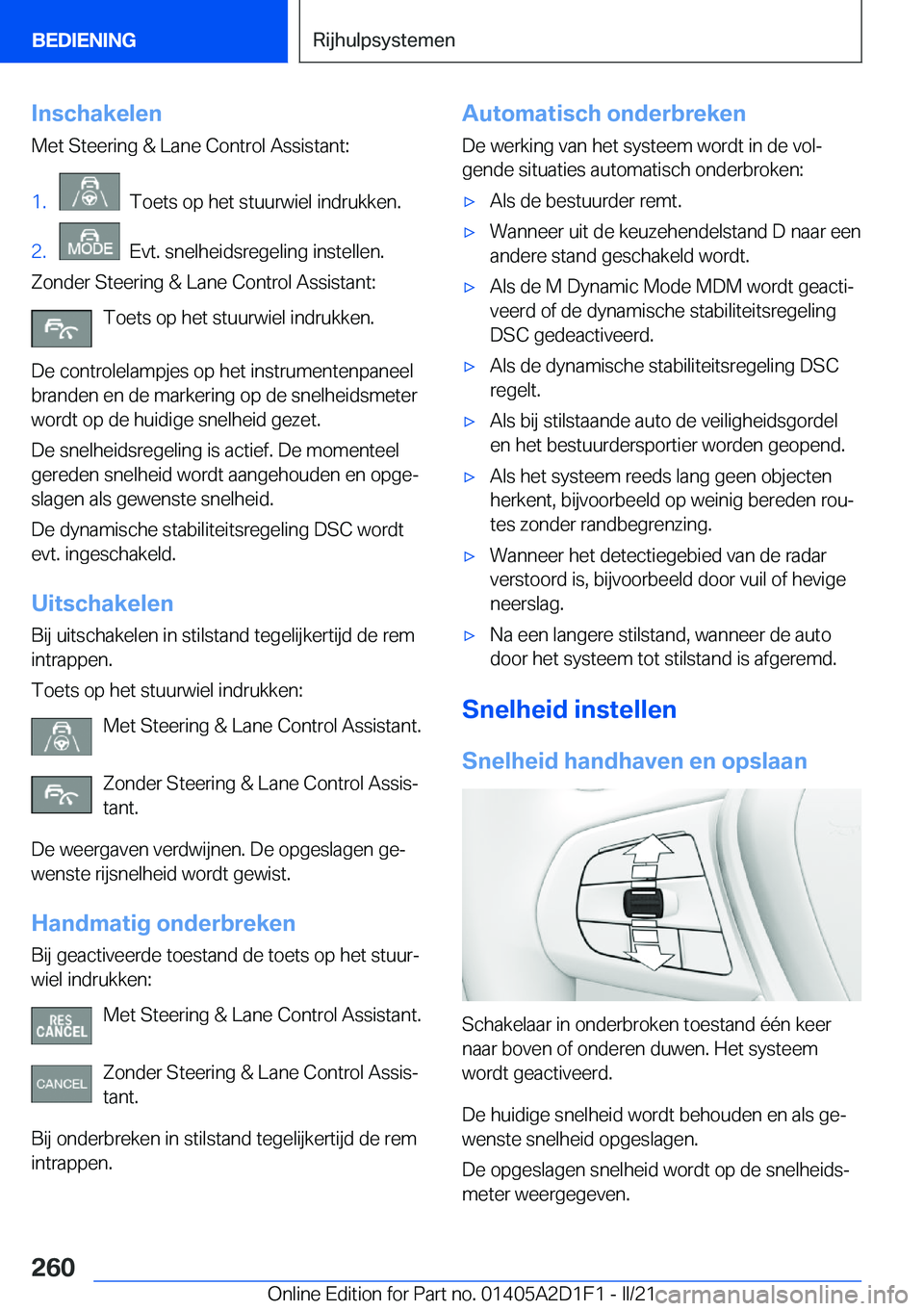 BMW X6 M 2021  Instructieboekjes (in Dutch) �I�n�s�c�h�a�k�e�l�e�n�M�e�t��S�t�e�e�r�i�n�g��&��L�a�n�e��C�o�n�t�r�o�l��A�s�s�i�s�t�a�n�t�:�1�.���T�o�e�t�s��o�p��h�e�t��s�t�u�u�r�w�i�e�l��i�n�d�r�u�k�k�e�n�.�2�.���E�v�t�.��s�n�e�l�h