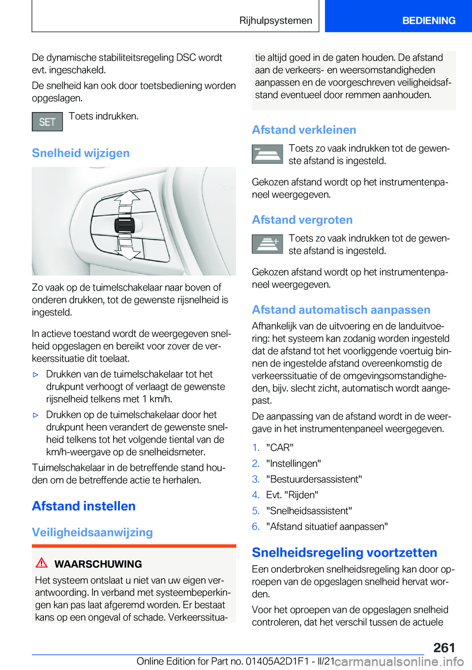 BMW X6 M 2021  Instructieboekjes (in Dutch) �D�e��d�y�n�a�m�i�s�c�h�e��s�t�a�b�i�l�i�t�e�i�t�s�r�e�g�e�l�i�n�g��D�S�C��w�o�r�d�t
�e�v�t�.��i�n�g�e�s�c�h�a�k�e�l�d�.
�D�e��s�n�e�l�h�e�i�d��k�a�n��o�o�k��d�o�o�r��t�o�e�t�s�b�e�d�i�e�n�i