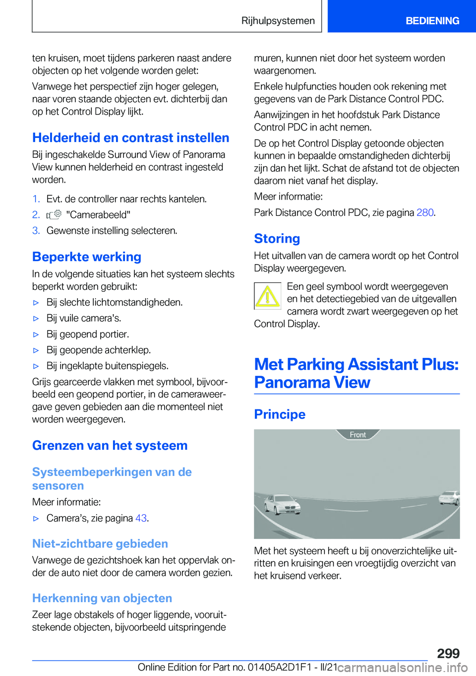 BMW X6 M 2021  Instructieboekjes (in Dutch) �t�e�n��k�r�u�i�s�e�n�,��m�o�e�t��t�i�j�d�e�n�s��p�a�r�k�e�r�e�n��n�a�a�s�t��a�n�d�e�r�e�o�b�j�e�c�t�e�n��o�p��h�e�t��v�o�l�g�e�n�d�e��w�o�r�d�e�n��g�e�l�e�t�:
�V�a�n�w�e�g�e��h�e�t��p�e�