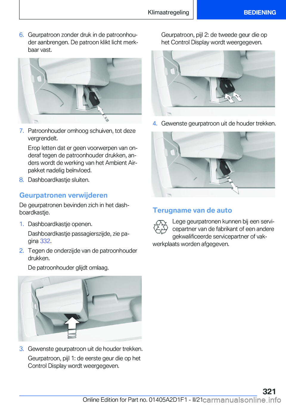 BMW X6 M 2021  Instructieboekjes (in Dutch) �6�.�G�e�u�r�p�a�t�r�o�o�n��z�o�n�d�e�r��d�r�u�k��i�n��d�e��p�a�t�r�o�o�n�h�o�uj�d�e�r��a�a�n�b�r�e�n�g�e�n�.��D�e��p�a�t�r�o�o�n��k�l�i�k�t��l�i�c�h�t��m�e�r�kj
�b�a�a�r��v�a�s�t�.�7�.�