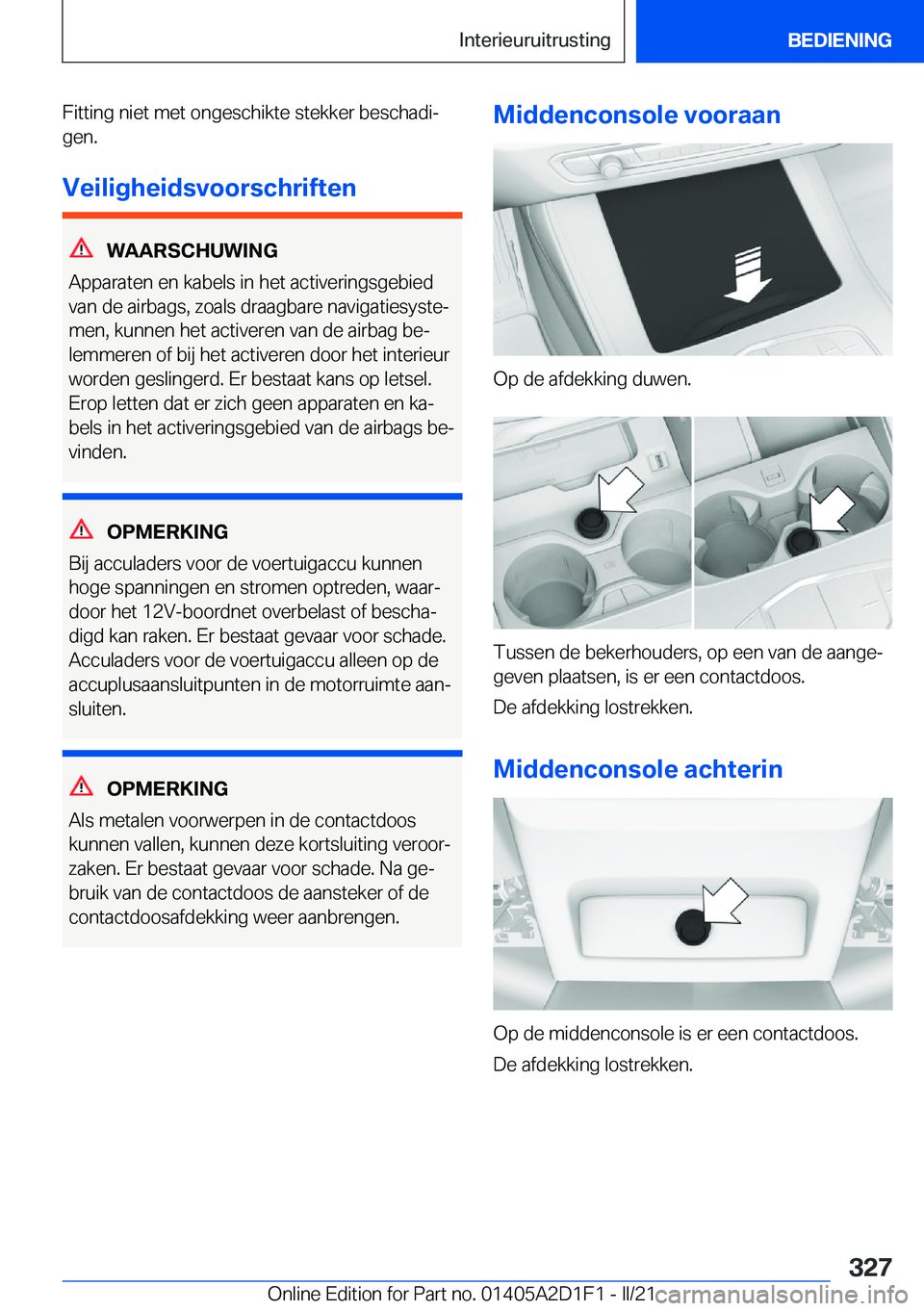 BMW X6 M 2021  Instructieboekjes (in Dutch) �F�i�t�t�i�n�g��n�i�e�t��m�e�t��o�n�g�e�s�c�h�i�k�t�e��s�t�e�k�k�e�r��b�e�s�c�h�a�d�ij�g�e�n�.
�V�e�i�l�i�g�h�e�i�d�s�v�o�o�r�s�c�h�r�i�f�t�e�n
�W�A�A�R�S�C�H�U�W�I�N�G
�A�p�p�a�r�a�t�e�n��e�n�