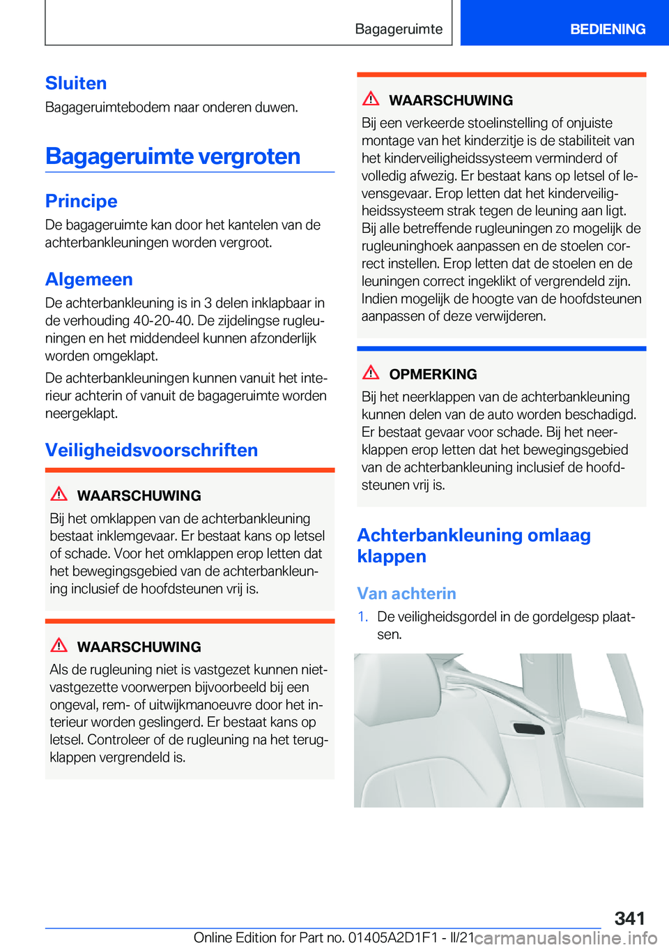BMW X6 M 2021  Instructieboekjes (in Dutch) �S�l�u�i�t�e�n�B�a�g�a�g�e�r�u�i�m�t�e�b�o�d�e�m��n�a�a�r��o�n�d�e�r�e�n��d�u�w�e�n�.
�B�a�g�a�g�e�r�u�i�m�t�e��v�e�r�g�r�o�t�e�n
�P�r�i�n�c�i�p�e �D�e��b�a�g�a�g�e�r�u�i�m�t�e��k�a�n��d�o�o�r�