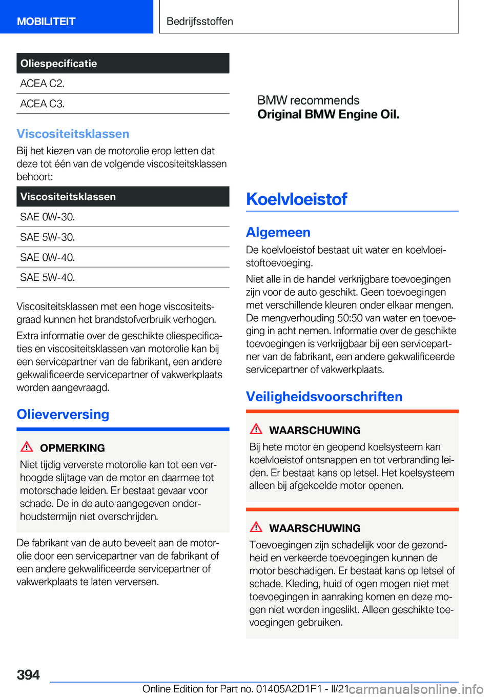 BMW X6 M 2021  Instructieboekjes (in Dutch) �O�l�i�e�s�p�e�c�i�f�i�c�a�t�i�e�A�C�E�A��C�2�.�A�C�E�A��C�3�.
�V�i�s�c�o�s�i�t�e�i�t�s�k�l�a�s�s�e�n
�B�i�j��h�e�t��k�i�e�z�e�n��v�a�n��d�e��m�o�t�o�r�o�l�i�e��e�r�o�p��l�e�t�t�e�n��d�a�t
�