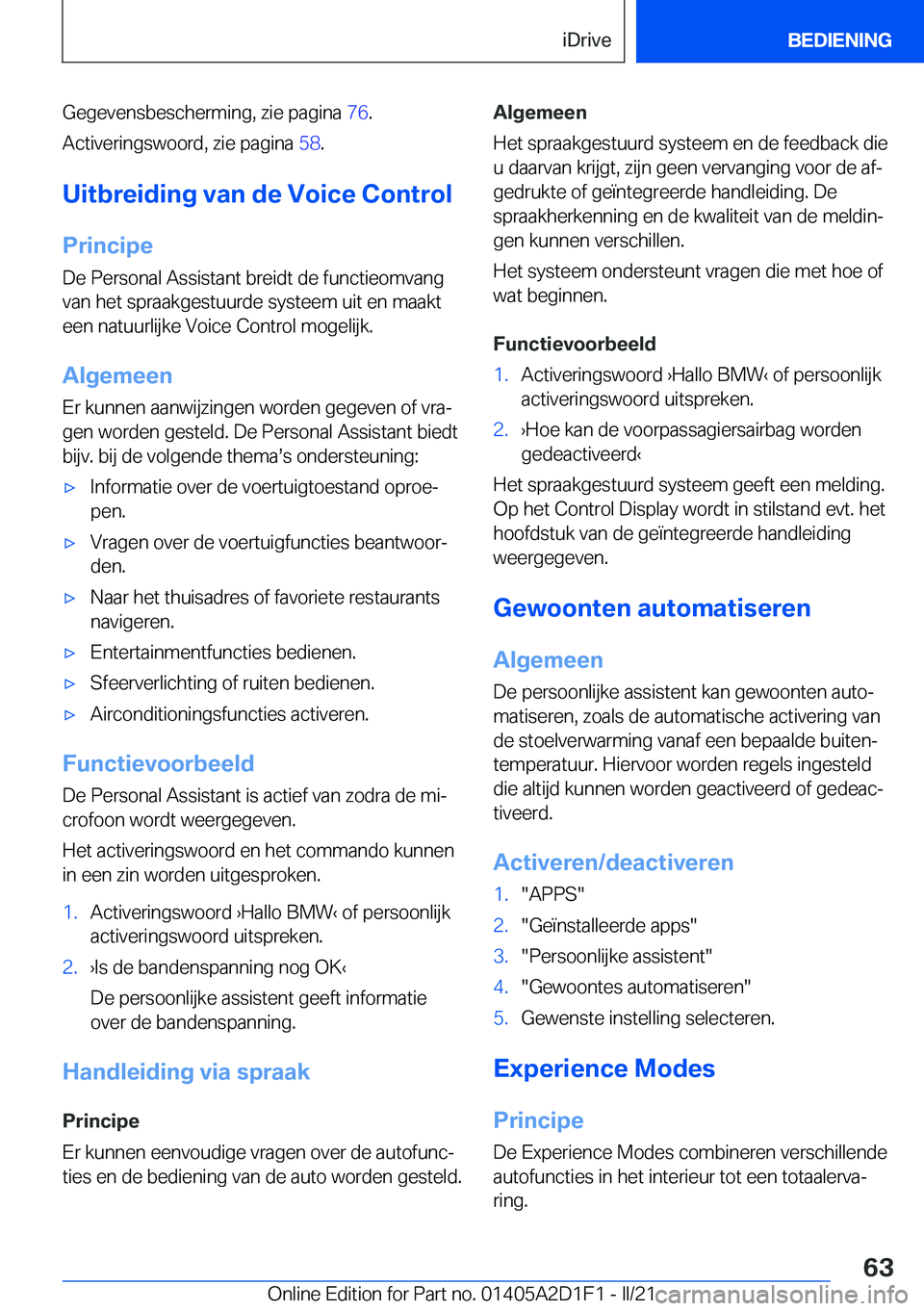 BMW X6 M 2021  Instructieboekjes (in Dutch) �G�e�g�e�v�e�n�s�b�e�s�c�h�e�r�m�i�n�g�,��z�i�e��p�a�g�i�n�a��7�6�.
�A�c�t�i�v�e�r�i�n�g�s�w�o�o�r�d�,��z�i�e��p�a�g�i�n�a� �5�8�.
�U�i�t�b�r�e�i�d�i�n�g��v�a�n��d�e��V�o�i�c�e��C�o�n�t�r�o�