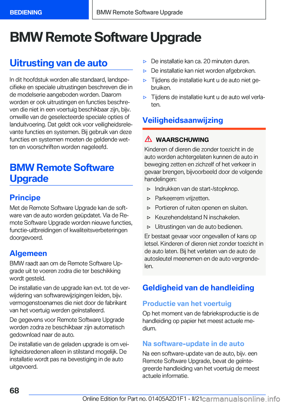 BMW X6 M 2021  Instructieboekjes (in Dutch) �B�M�W��R�e�m�o�t�e��S�o�f�t�w�a�r�e��U�p�g�r�a�d�e�U�i�t�r�u�s�t�i�n�g��v�a�n��d�e��a�u�t�o
�I�n��d�i�t��h�o�o�f�d�s�t�u�k��w�o�r�d�e�n��a�l�l�e��s�t�a�n�d�a�a�r�d�,��l�a�n�d�s�p�ej�c�i�
