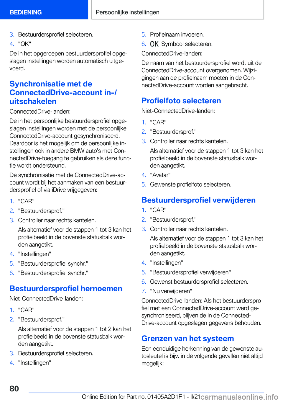 BMW X6 M 2021  Instructieboekjes (in Dutch) �3�.�B�e�s�t�u�u�r�d�e�r�s�p�r�o�f�i�e�l��s�e�l�e�c�t�e�r�e�n�.�4�.��O�K�
�D�e��i�n��h�e�t��o�p�g�e�r�o�e�p�e�n��b�e�s�t�u�u�r�d�e�r�s�p�r�o�f�i�e�l��o�p�g�ej
�s�l�a�g�e�n��i�n�s�t�e�l�l�i�n