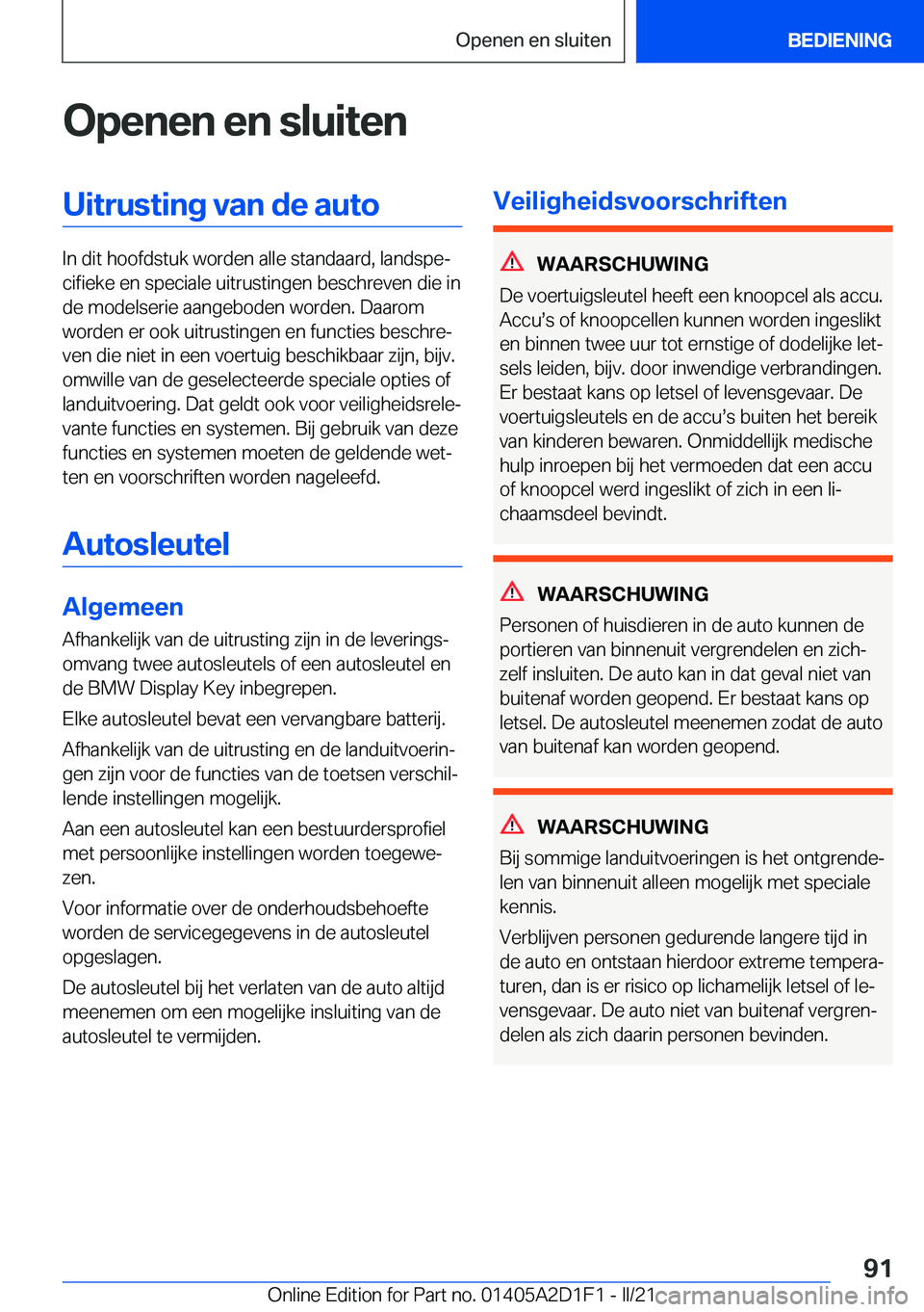 BMW X6 M 2021  Instructieboekjes (in Dutch) �O�p�e�n�e�n��e�n��s�l�u�i�t�e�n�U�i�t�r�u�s�t�i�n�g��v�a�n��d�e��a�u�t�o
�I�n��d�i�t��h�o�o�f�d�s�t�u�k��w�o�r�d�e�n��a�l�l�e��s�t�a�n�d�a�a�r�d�,��l�a�n�d�s�p�ej�c�i�f�i�e�k�e��e�n��s�