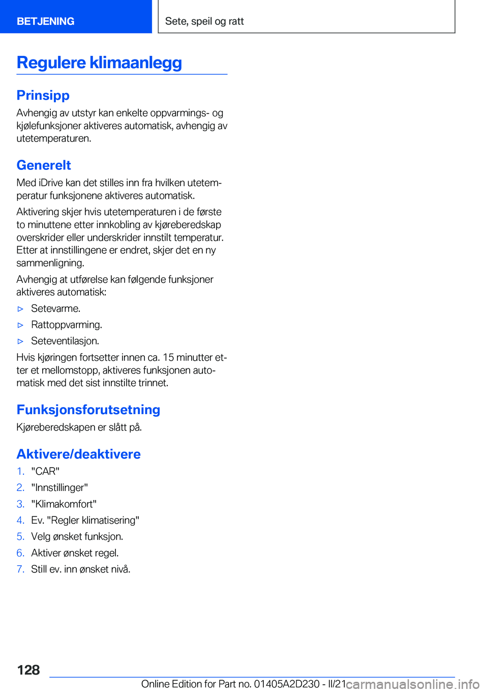 BMW X6 M 2021  InstruksjonsbØker (in Norwegian) �R�e�g�u�l�e�r�e��k�l�i�m�a�a�n�l�e�g�g
�P�r�i�n�s�i�p�p
�A�v�h�e�n�g�i�g��a�v��u�t�s�t�y�r��k�a�n��e�n�k�e�l�t�e��o�p�p�v�a�r�m�i�n�g�s�-��o�g
�k�j�