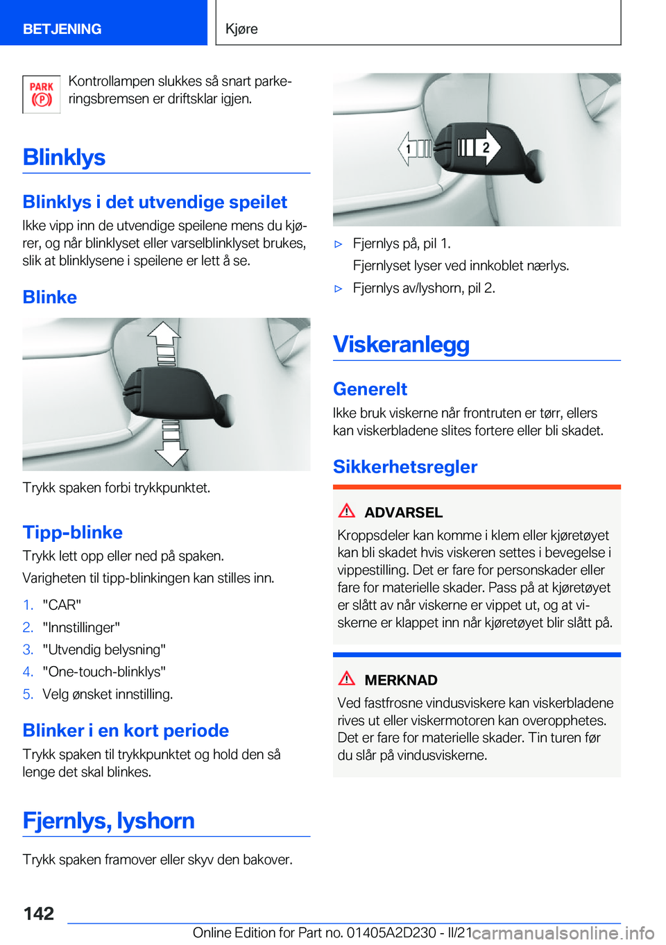 BMW X6 M 2021  InstruksjonsbØker (in Norwegian) �K�o�n�t�r�o�l�l�a�m�p�e�n��s�l�u�k�k�e�s��s�å��s�n�a�r�t��p�a�r�k�ej
�r�i�n�g�s�b�r�e�m�s�e�n��e�r��d�r�i�f�t�s�k�l�a�r��i�g�j�e�n�.
�B�l�i�n�k�l�y�s
�B�l�i�n�k�l�y�s��i��d�e�t��u�t�v�e�n