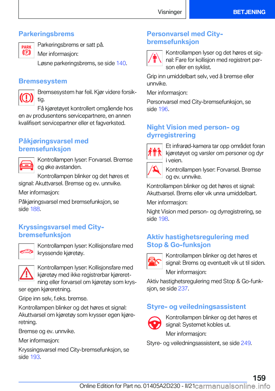 BMW X6 M 2021  InstruksjonsbØker (in Norwegian) �P�a�r�k�e�r�i�n�g�s�b�r�e�m�s�P�a�r�k�e�r�i�n�g�s�b�r�e�m�s��e�r��s�a�t�t��p�å�.
�M�e�r��i�n�f�o�r�m�a�s�j�o�n�:
�L�
