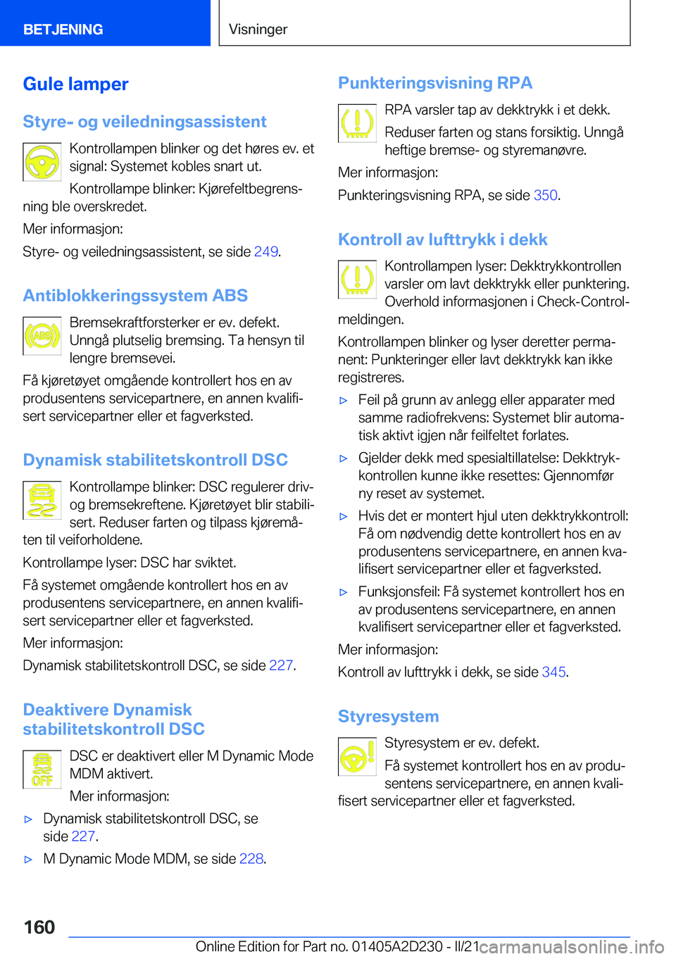 BMW X6 M 2021  InstruksjonsbØker (in Norwegian) �G�u�l�e��l�a�m�p�e�r�S�t�y�r�e�-��o�g��v�e�i�l�e�d�n�i�n�g�s�a�s�s�i�s�t�e�n�t �K�o�n�t�r�o�l�l�a�m�p�e�n��b�l�i�n�k�e�r��o�g��d�e�t��h�
