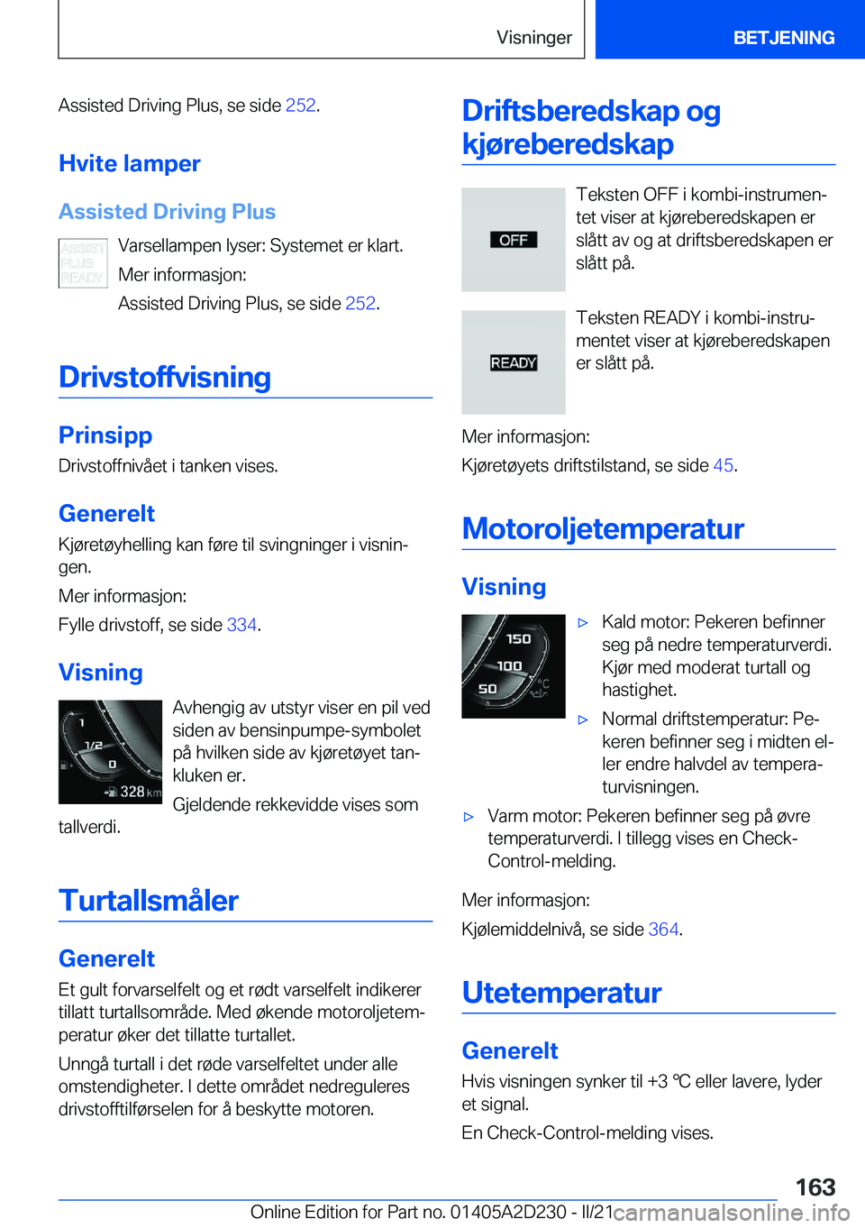 BMW X6 M 2021  InstruksjonsbØker (in Norwegian) �A�s�s�i�s�t�e�d��D�r�i�v�i�n�g��P�l�u�s�,��s�e��s�i�d�e��2�5�2�.
�H�v�i�t�e��l�a�m�p�e�r
�A�s�s�i�s�t�e�d��D�r�i�v�i�n�g��P�l�u�s �V�a�r�s�e�l�l�a�m�p�e�n��l�y�s�e�r�:��S�y�s�t�e�m�e�t��e�