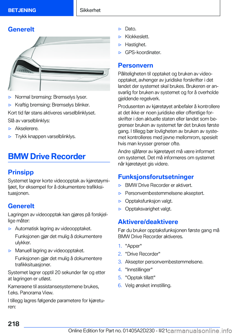 BMW X6 M 2021  InstruksjonsbØker (in Norwegian) �G�e�n�e�r�e�l�t'x�N�o�r�m�a�l��b�r�e�m�s�i�n�g�:��B�r�e�m�s�e�l�y�s��l�y�s�e�r�.'x�K�r�a�f�t�i�g��b�r�e�m�s�i�n�g�:��B�r�e�m�s�e�l�y�s��b�l�i�n�k�e�r�.
�K�o�r�t��t�i�d��f�