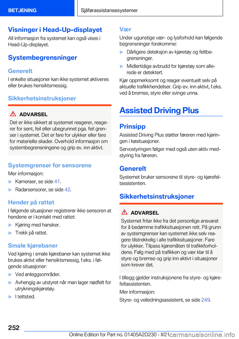 BMW X6 M 2021  InstruksjonsbØker (in Norwegian) �V�i�s�n�i�n�g�e�r��i��H�e�a�d�-�U�p�-�d�i�s�p�l�a�y�e�t
�A�l�l��i�n�f�o�r�m�a�s�j�o�n��f�r�a��s�y�s�t�e�m�e�t��k�a�n��o�g�s�å��v�i�s�e�s��i �H�e�a�d�-�U�p�-�d�i�s�p�l�a�y�e�t�.
�S�y�s�t�e�m
