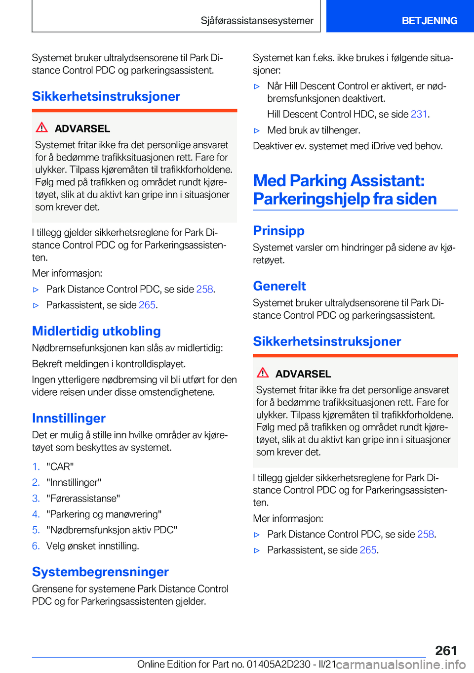 BMW X6 M 2021  InstruksjonsbØker (in Norwegian) �S�y�s�t�e�m�e�t��b�r�u�k�e�r��u�l�t�r�a�l�y�d�s�e�n�s�o�r�e�n�e��t�i�l��P�a�r�k��D�ij�s�t�a�n�c�e��C�o�n�t�r�o�l��P�D�C��o�g��p�a�r�k�e�r�i�n�g�s�a�s�s�i�s�t�e�n�t�.
�S�i�k�k�e�r�h�e�t�s�i�
