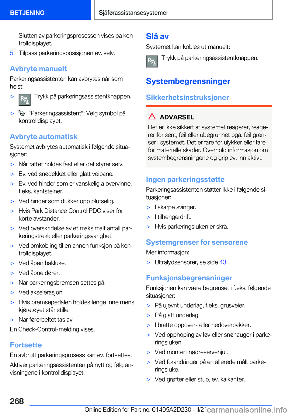 BMW X6 M 2021  InstruksjonsbØker (in Norwegian) �S�l�u�t�t�e�n��a�v��p�a�r�k�e�r�i�n�g�s�p�r�o�s�e�s�s�e�n��v�i�s�e�s��p�å��k�o�nj�t�r�o�l�l�d�i�s�p�l�a�y�e�t�.�5�.�T�i�l�p�a�s�s��p�a�r�k�e�r�i�n�g�s�p�o�s�i�s�j�o�n�e�n��e�v�.��s�e�l�v�.
