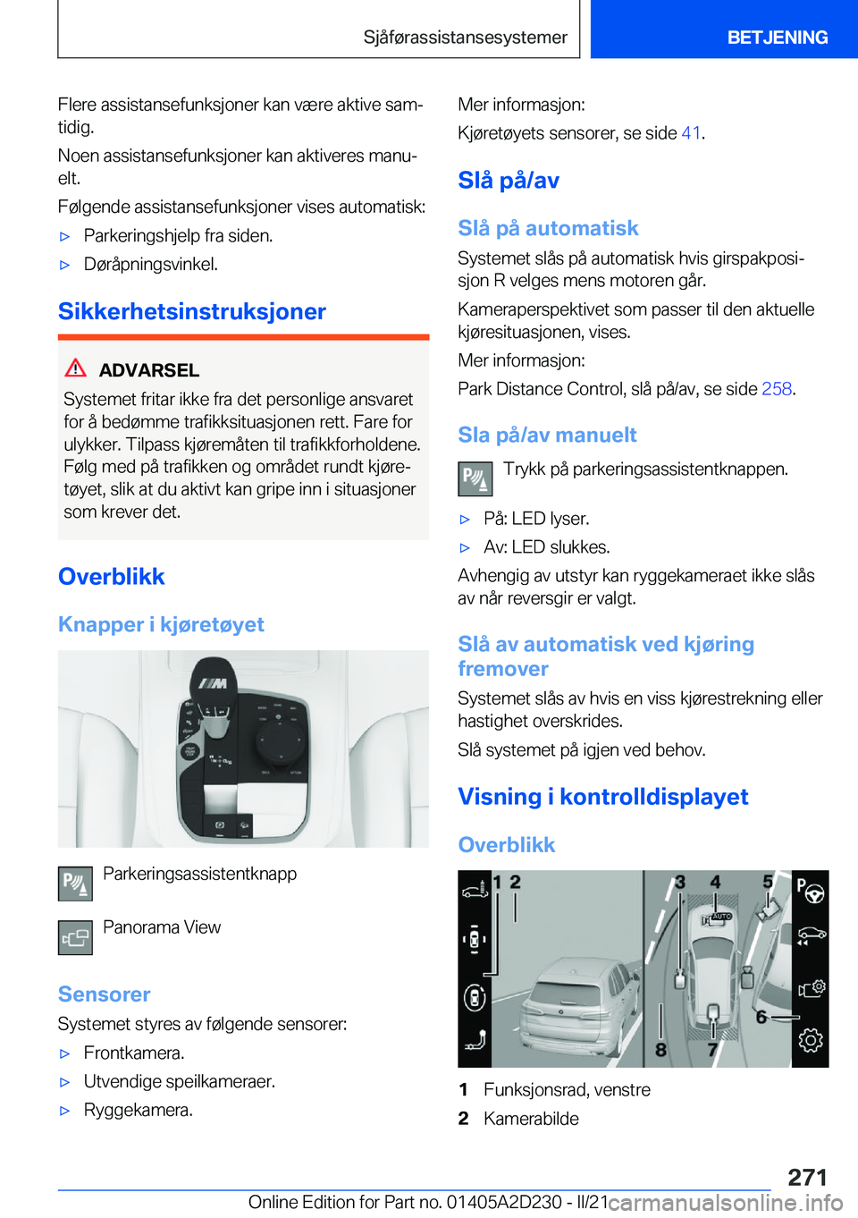 BMW X6 M 2021  InstruksjonsbØker (in Norwegian) �F�l�e�r�e��a�s�s�i�s�t�a�n�s�e�f�u�n�k�s�j�o�n�e�r��k�a�n��v�æ�r�e��a�k�t�i�v�e��s�a�mj
�t�i�d�i�g�.
�N�o�e�n��a�s�s�i�s�t�a�n�s�e�f�u�n�k�s�j�o�n�e�r��k�a�n��a�k�t�i�v�e�r�e�s��m�a�n�uj 