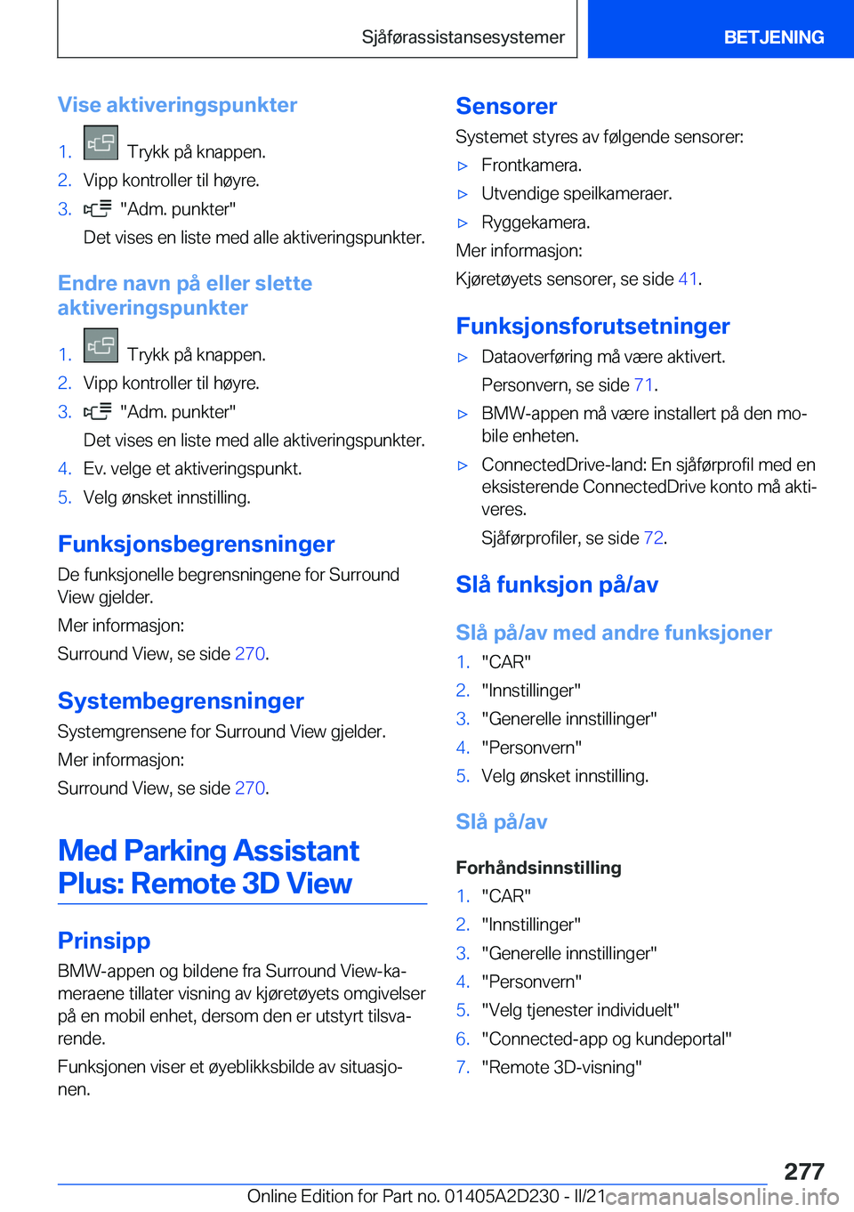 BMW X6 M 2021  InstruksjonsbØker (in Norwegian) �V�i�s�e��a�k�t�i�v�e�r�i�n�g�s�p�u�n�k�t�e�r�1�.���T�r�y�k�k��p�å��k�n�a�p�p�e�n�.�2�.�V�i�p�p��k�o�n�t�r�o�l�l�e�r��t�i�l��h�
