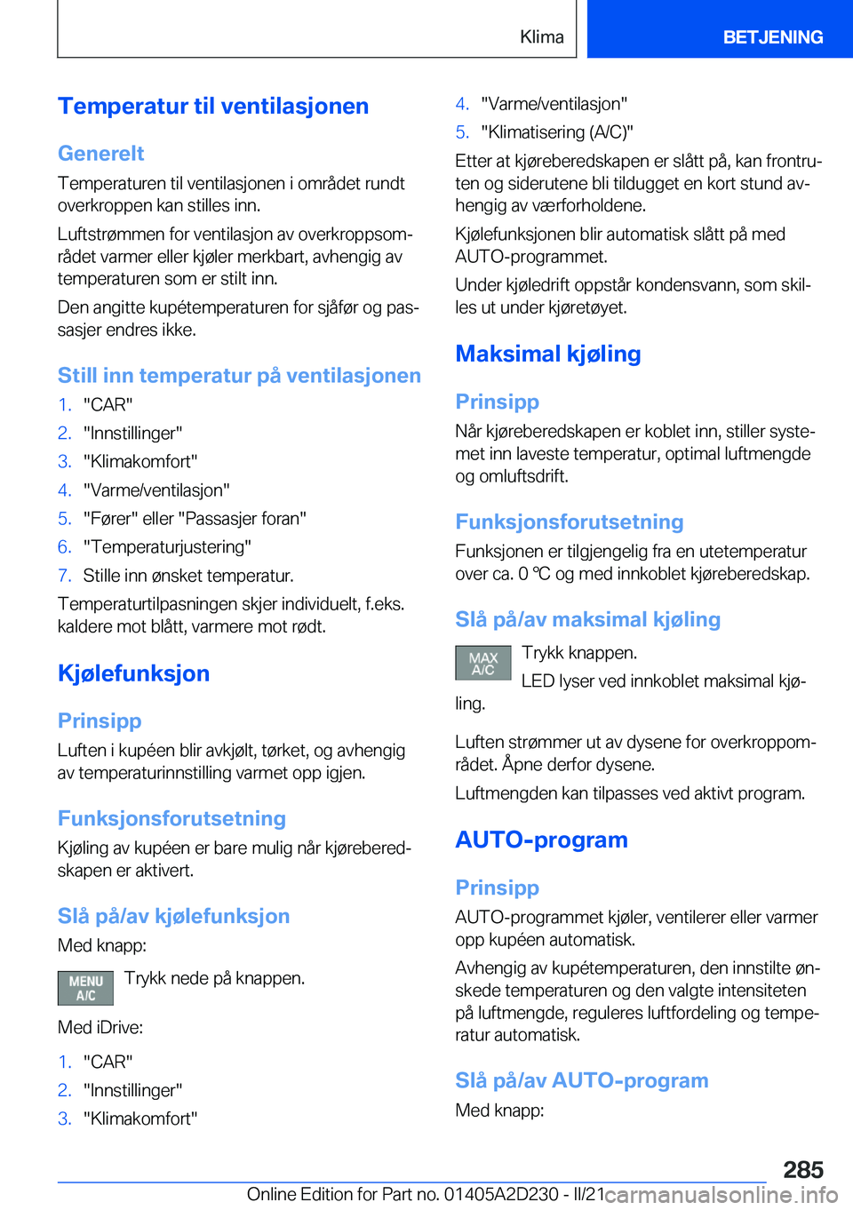 BMW X6 M 2021  InstruksjonsbØker (in Norwegian) �T�e�m�p�e�r�a�t�u�r��t�i�l��v�e�n�t�i�l�a�s�j�o�n�e�n�G�e�n�e�r�e�l�t
�T�e�m�p�e�r�a�t�u�r�e�n��t�i�l��v�e�n�t�i�l�a�s�j�o�n�e�n��i��o�m�r�å�d�e�t��r�u�n�d�t
�o�v�e�r�k�r�o�p�p�e�n��k�a�n��