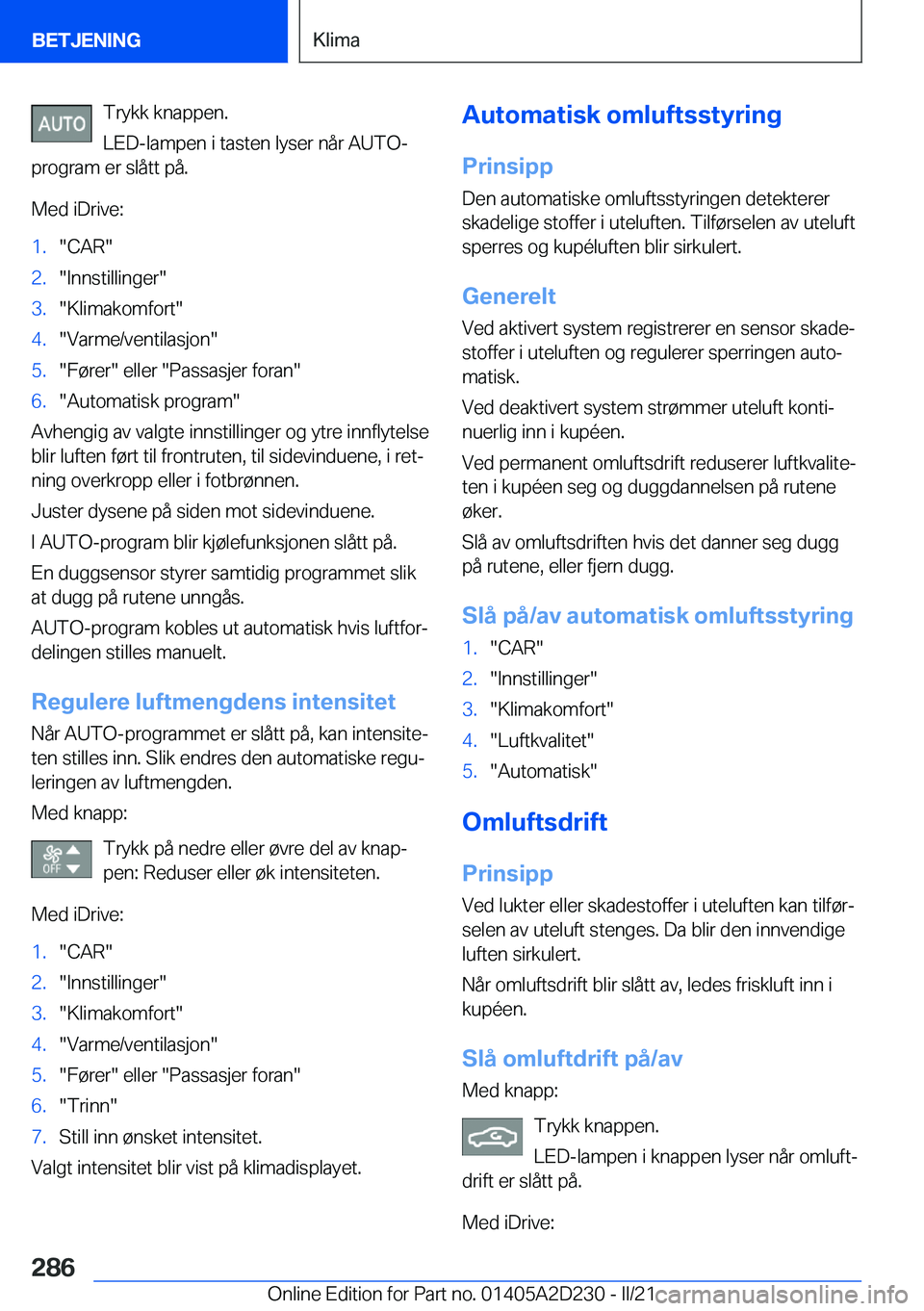 BMW X6 M 2021  InstruksjonsbØker (in Norwegian) �T�r�y�k�k��k�n�a�p�p�e�n�.
�L�E�D�-�l�a�m�p�e�n��i��t�a�s�t�e�n��l�y�s�e�r��n�å�r��A�U�T�O�-
�p�r�o�g�r�a�m��e�r��s�l�å�t�t��p�å�.
�M�e�d��i�D�r�i�v�e�:�1�.��C�A�R��2�.��I�n�n�s�t�i�l