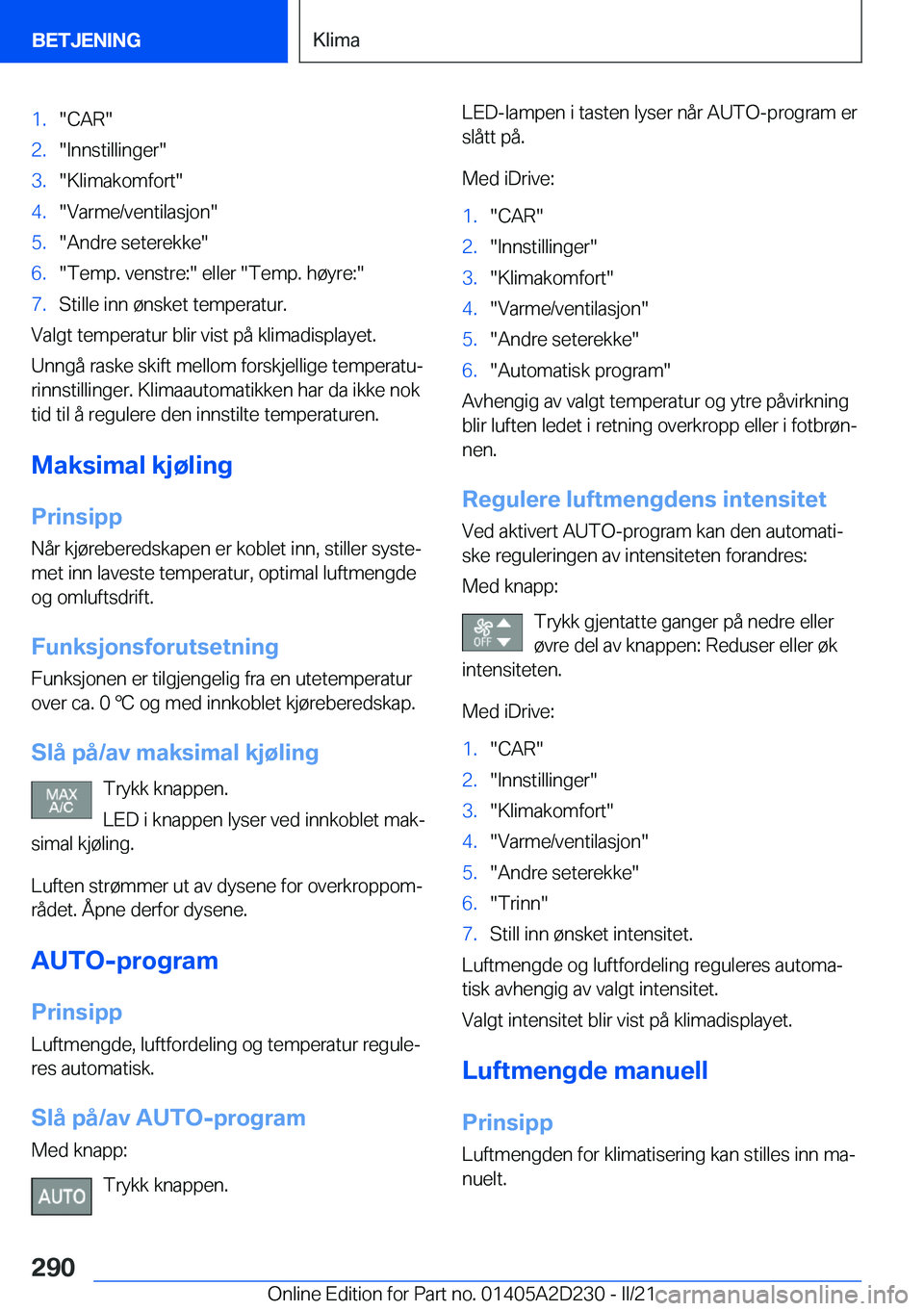 BMW X6 M 2021  InstruksjonsbØker (in Norwegian) �1�.��C�A�R��2�.��I�n�n�s�t�i�l�l�i�n�g�e�r��3�.��K�l�i�m�a�k�o�m�f�o�r�t��4�.��V�a�r�m�e�/�v�e�n�t�i�l�a�s�j�o�n��5�.��A�n�d�r�e��s�e�t�e�r�e�k�k�e��6�.��T�e�m�p�.��v�e�n�s�t�r�e�:���e