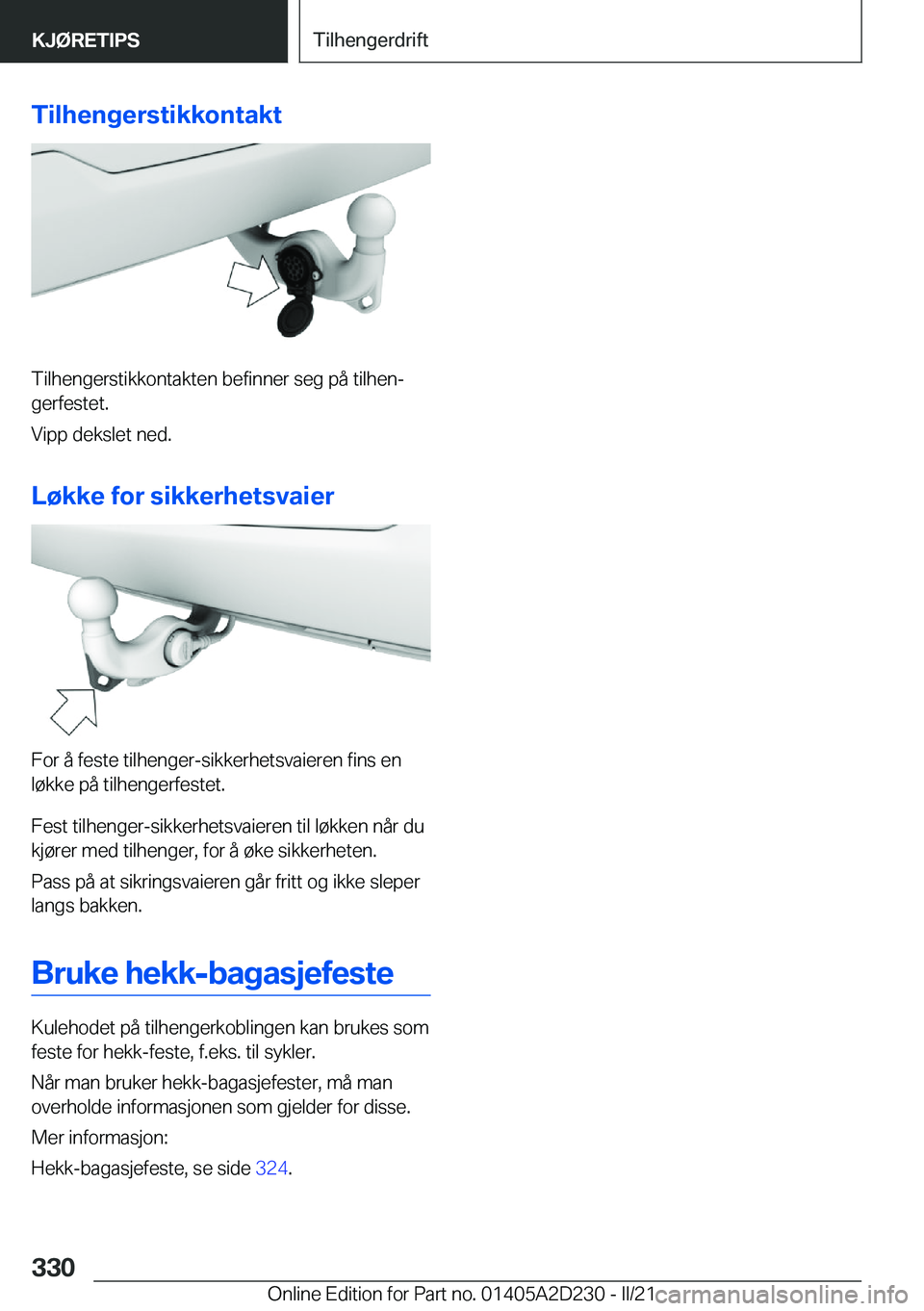 BMW X6 M 2021  InstruksjonsbØker (in Norwegian) �T�i�l�h�e�n�g�e�r�s�t�i�k�k�o�n�t�a�k�t
�T�i�l�h�e�n�g�e�r�s�t�i�k�k�o�n�t�a�k�t�e�n��b�e�f�i�n�n�e�r��s�e�g��p�å��t�i�l�h�e�nj�g�e�r�f�e�s�t�e�t�.
�V�i�p�p��d�e�k�s�l�e�t��n�e�d�.
�L�