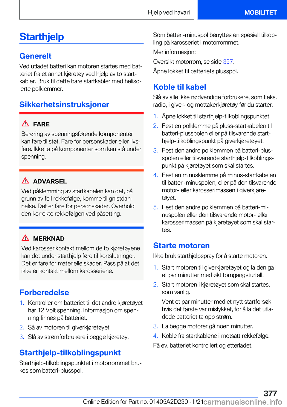 BMW X6 M 2021  InstruksjonsbØker (in Norwegian) �S�t�a�r�t�h�j�e�l�p
�G�e�n�e�r�e�l�t�V�e�d��u�t�l�a�d�e�t��b�a�t�t�e�r�i��k�a�n��m�o�t�o�r�e�n��s�t�a�r�t�e�s��m�e�d��b�a�tj
�t�e�r�i�e�t��f�r�a��e�t��a�n�n�e�t��k�j�