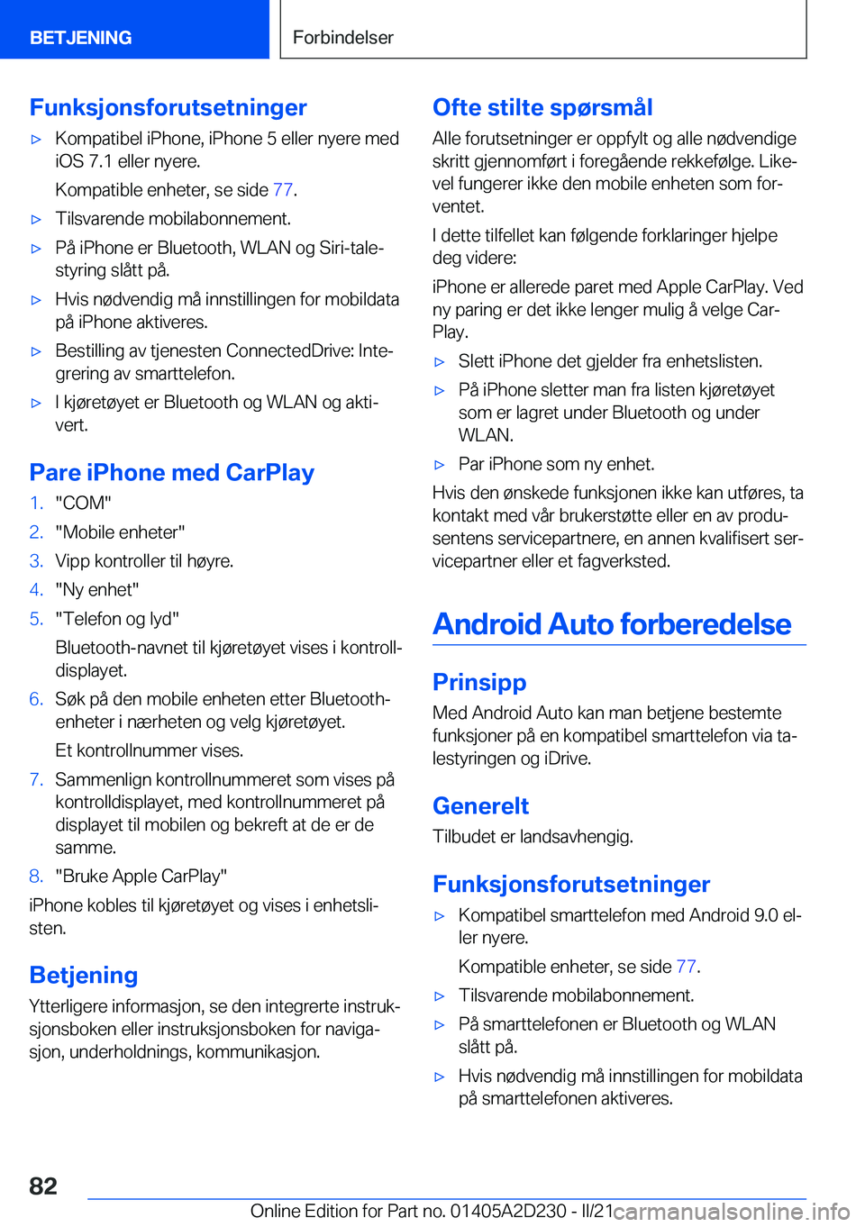 BMW X6 M 2021  InstruksjonsbØker (in Norwegian) �F�u�n�k�s�j�o�n�s�f�o�r�u�t�s�e�t�n�i�n�g�e�r'x�K�o�m�p�a�t�i�b�e�l��i�P�h�o�n�e�,��i�P�h�o�n�e��5��e�l�l�e�r��n�y�e�r�e��m�e�d
�i�O�S��7�.�1��e�l�l�e�r��n�y�e�r�e�.
�K�o�m�p�a�t�i�b�l�e