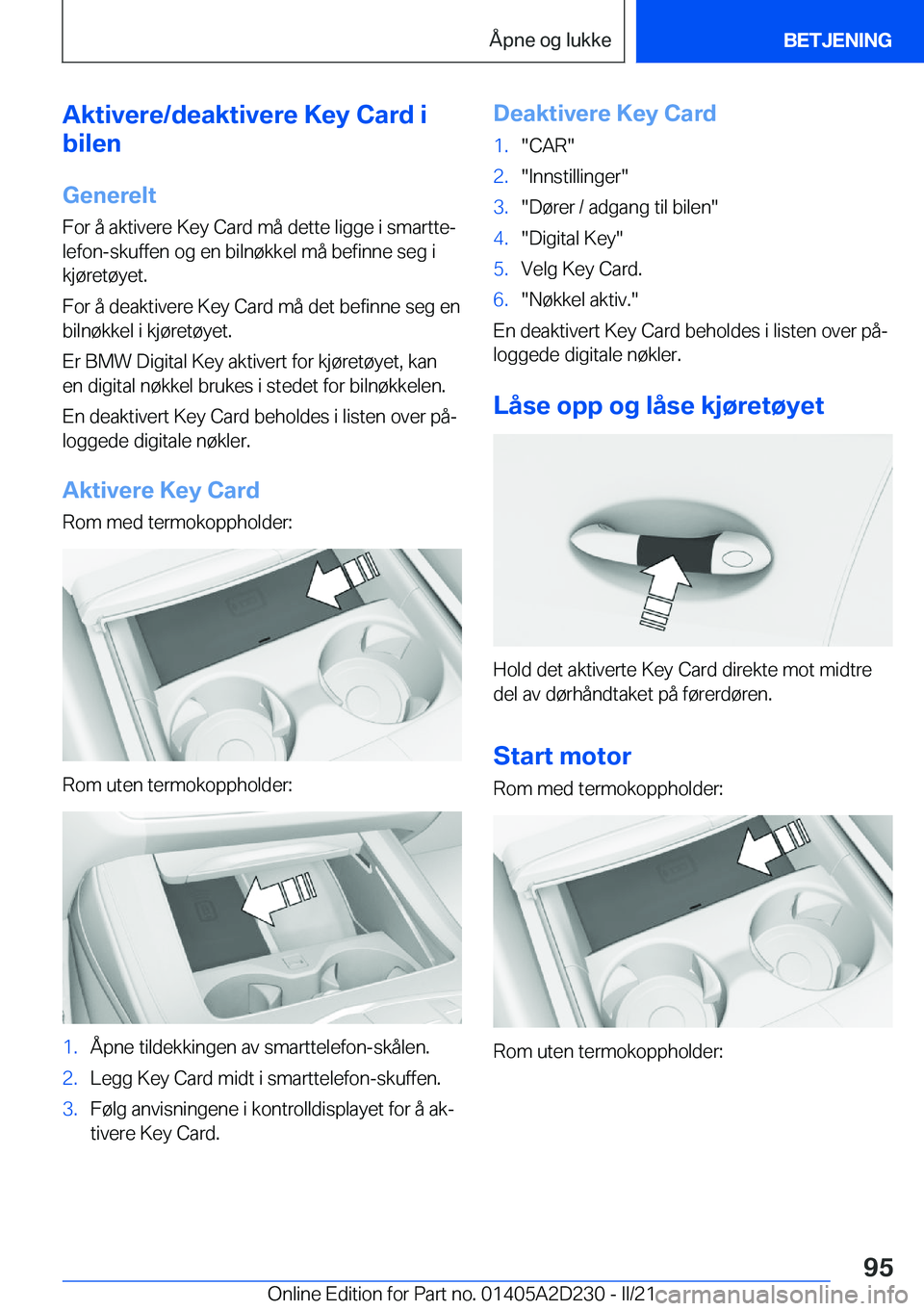 BMW X6 M 2021  InstruksjonsbØker (in Norwegian) �A�k�t�i�v�e�r�e�/�d�e�a�k�t�i�v�e�r�e��K�e�y��C�a�r�d��i
�b�i�l�e�n
�G�e�n�e�r�e�l�t �F�o�r��å��a�k�t�i�v�e�r�e��K�e�y��C�a�r�d��m�å��d�e�t�t�e��l�i�g�g�e��i��s�m�a�r�t�t�ej�l�e�f�o�n�
