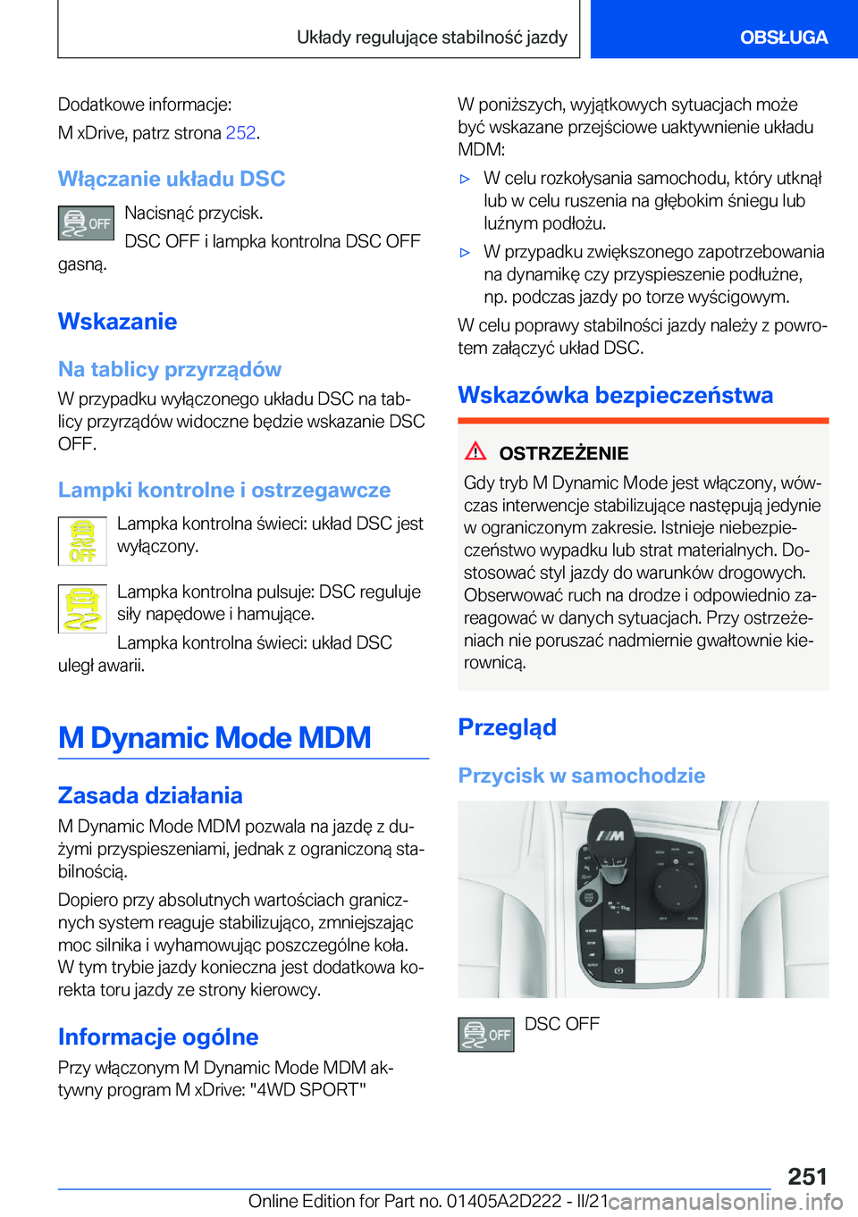 BMW X6 M 2021  Instrukcja obsługi (in Polish) �D�o�d�a�t�k�o�w�e��i�n�f�o�r�m�a�c�j�e�:
�M��x�D�r�i�v�e�,��p�a�t�r�z��s�t�r�o�n�a� �2�5�2�.
�W�ł�ą�c�z�a�n�i�e��u�k�ł�a�d�u��D�S�C �N�a�c�i�s�n�