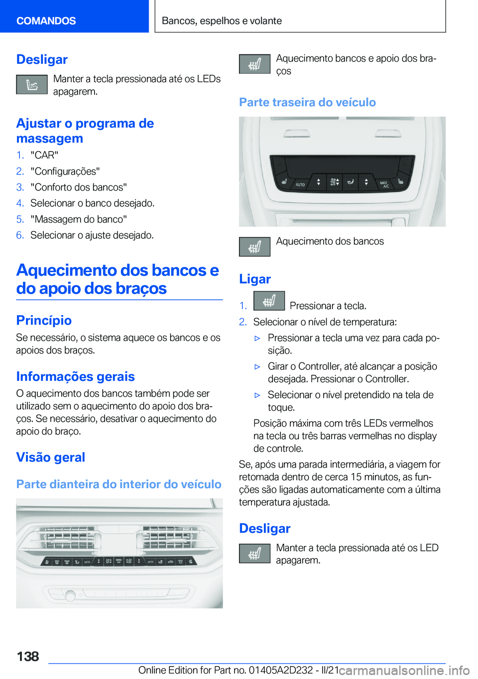 BMW X6 M 2021  Manual do condutor (in Portuguese) �D�e�s�l�i�g�a�r�M�a�n�t�e�r��a��t�e�c�l�a��p�r�e�s�s�i�o�n�a�d�a��a�t�é��o�s��L�E�D�s
�a�p�a�g�a�r�e�m�.
�A�j�u�s�t�a�r��o��p�r�o�g�r�a�m�a��d�e
�m�a�s�s�a�g�e�m�1�.��C�A�R��2�.��C�o�n�f