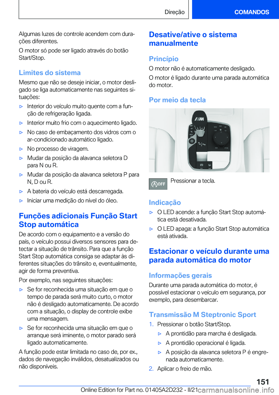 BMW X6 M 2021  Manual do condutor (in Portuguese) �A�l�g�u�m�a�s��l�u�z�e�s��d�e��c�o�n�t�r�o�l�e��a�c�e�n�d�e�m��c�o�m��d�u�r�aª�
