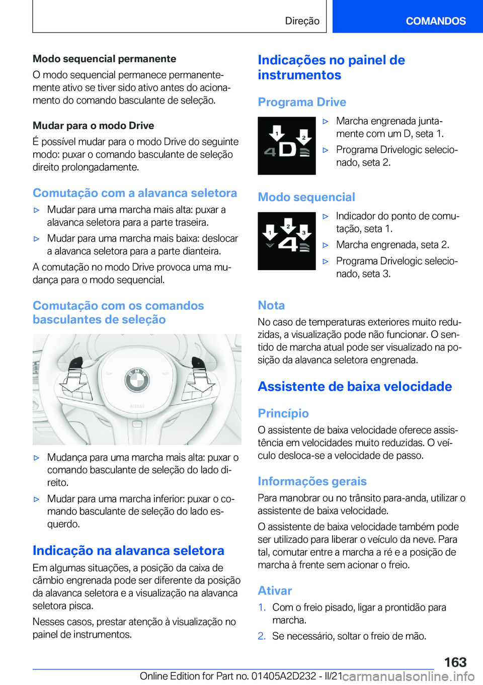 BMW X6 M 2021  Manual do condutor (in Portuguese) �M�o�d�o��s�e�q�u�e�n�c�i�a�l��p�e�r�m�a�n�e�n�t�e
�O��m�o�d�o��s�e�q�u�e�n�c�i�a�l��p�e�r�m�a�n�e�c�e��p�e�r�m�a�n�e�n�t�eª
�m�e�n�t�e��a�t�i�v�o��s�e��t�i�v�e�r��s�i�d�o��a�t�i�v�o��a�